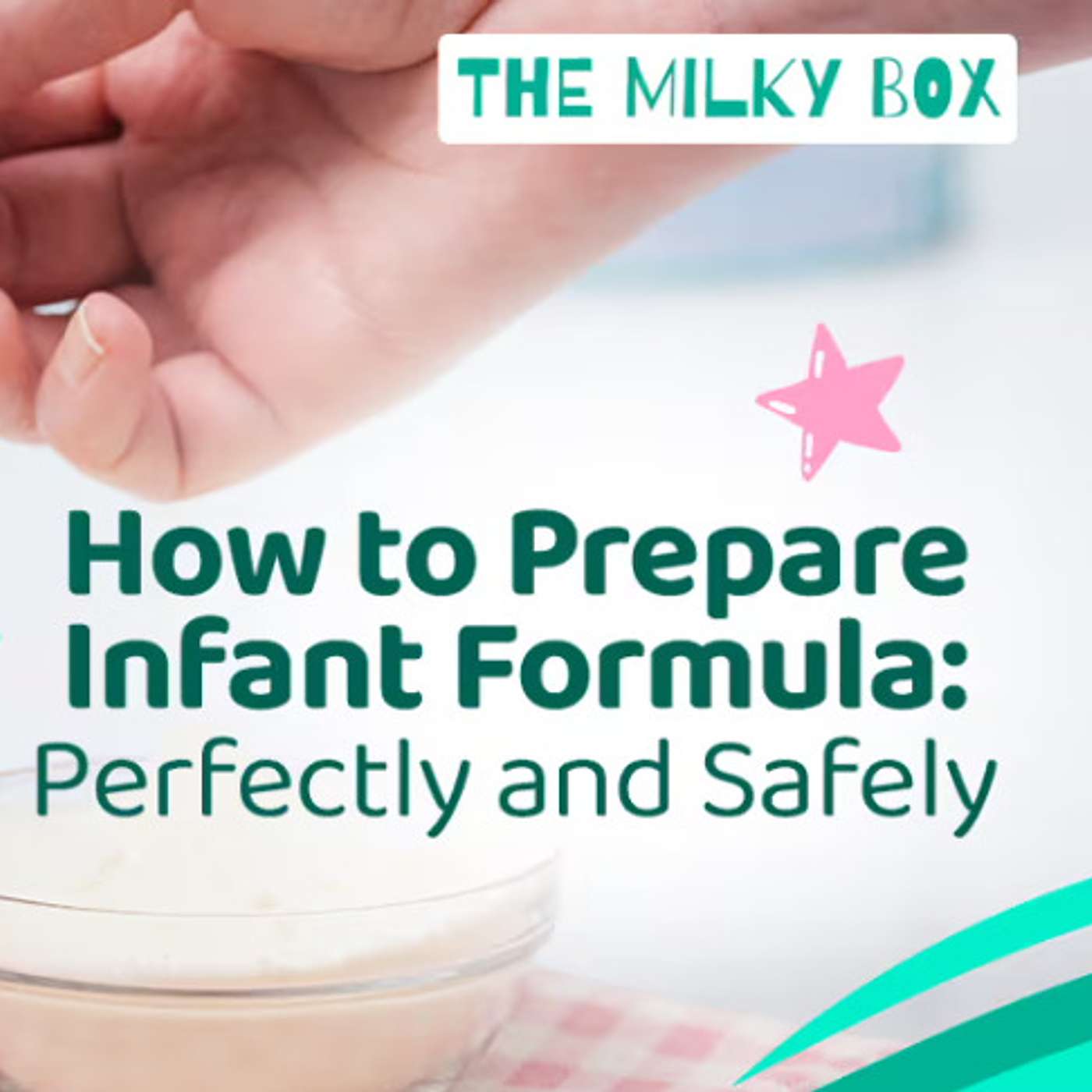 How to Prepare Infant Formula: Perfectly and Safely