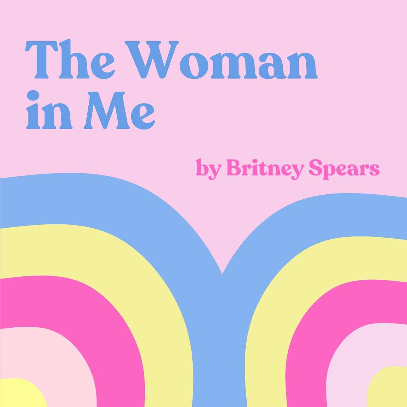 It's Britney, B*tch // Britney Spears' "The Woman in Me" It's Britney, B*tch // Britney Spears' "The Woman in Me"