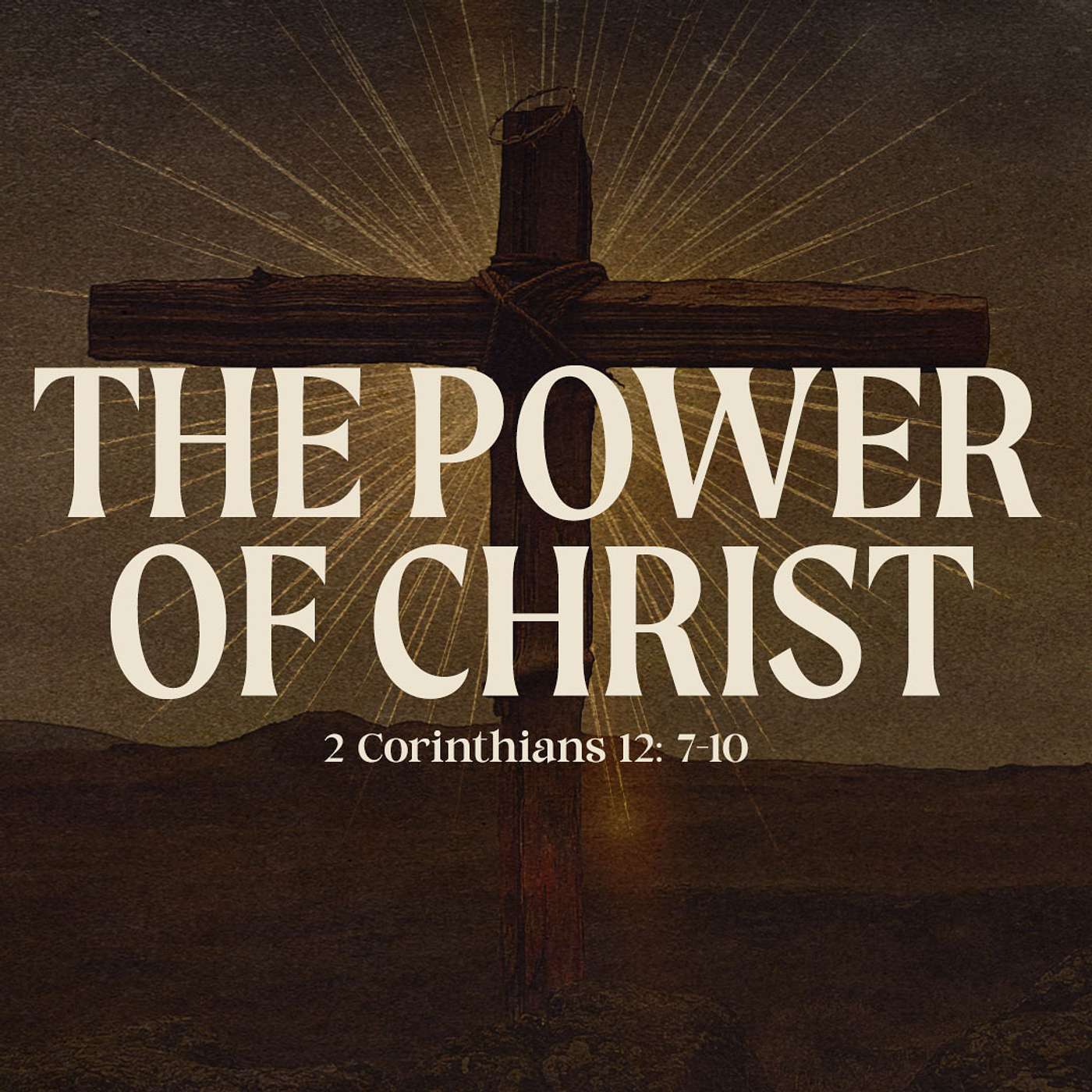 The Power of Christ - 2 Corinthians 12:7-10 episode artwork