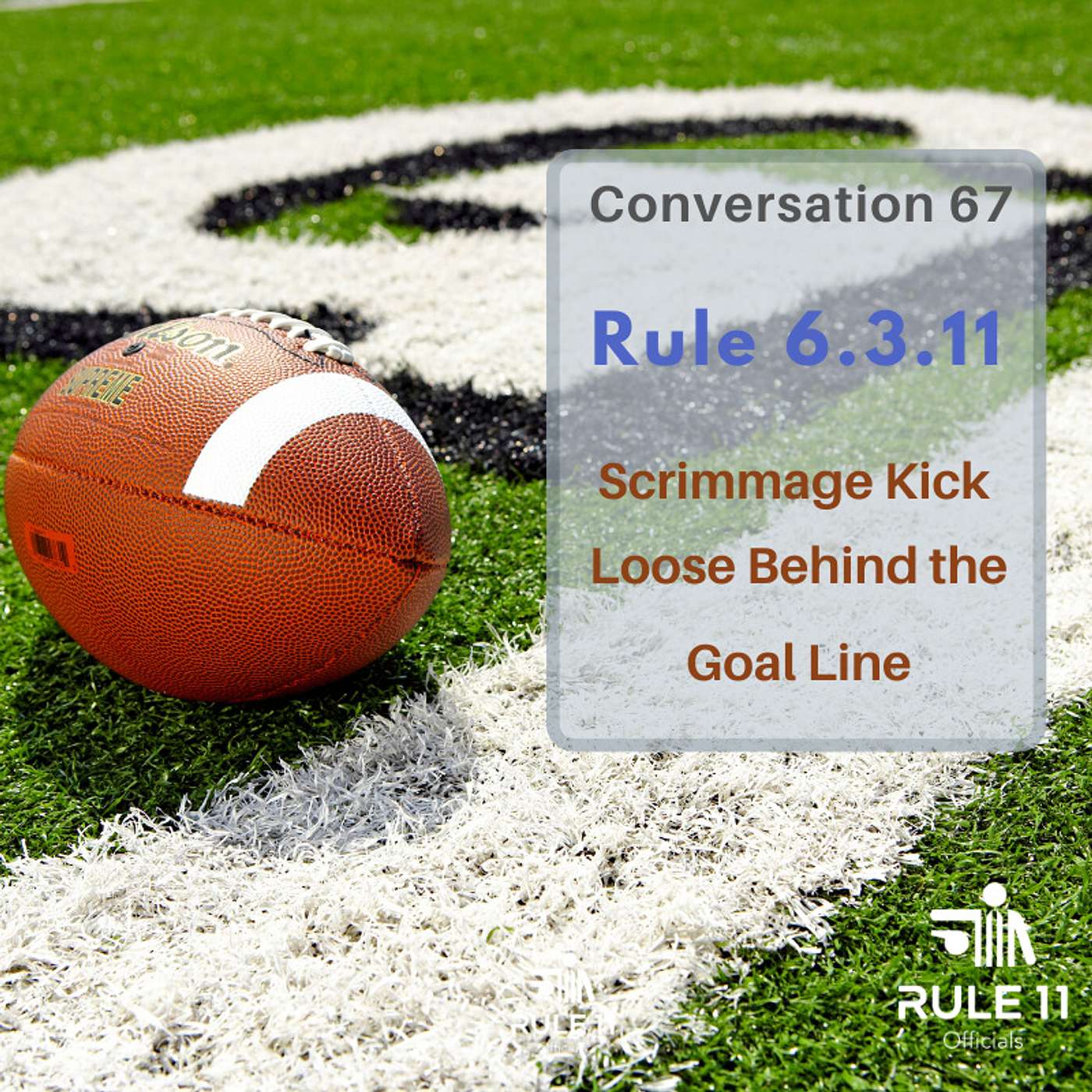 Rule 11 Podcast: College Football Officiating Conversations