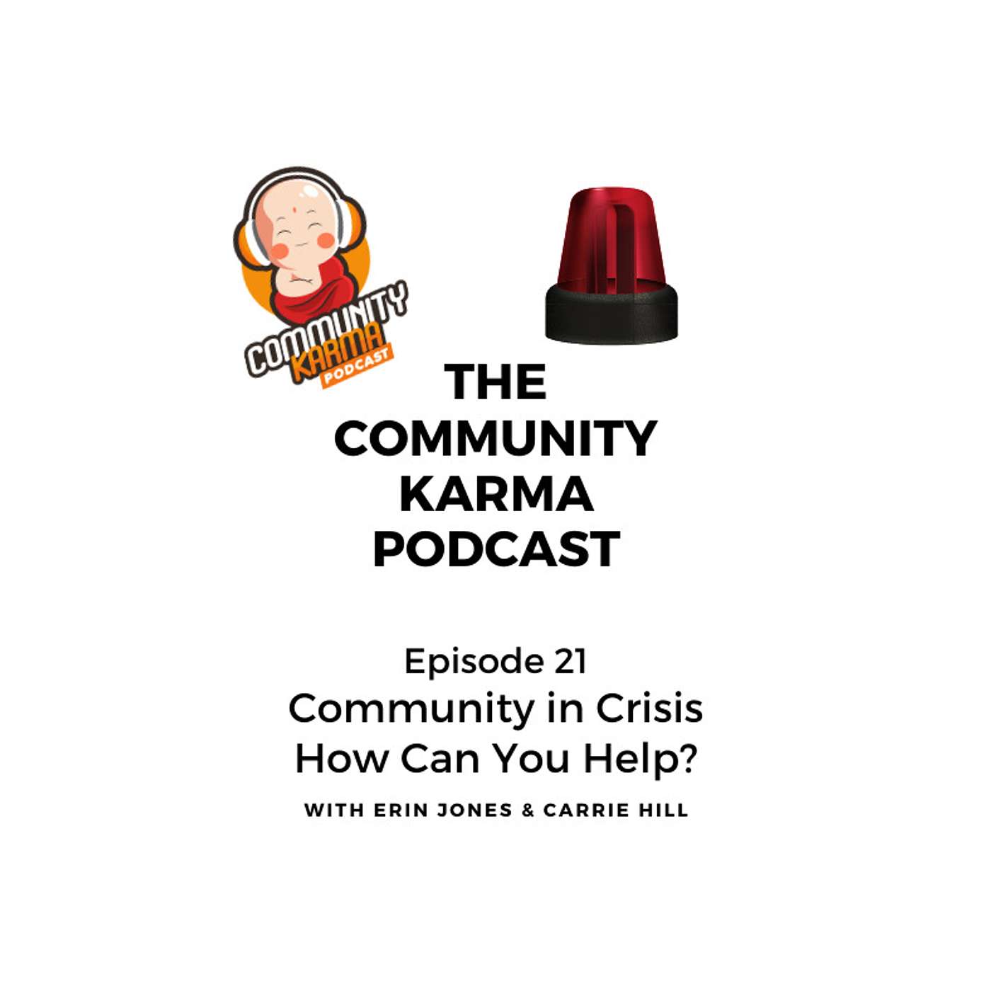 Episode 21 Community In Crisis - How Can You Help?