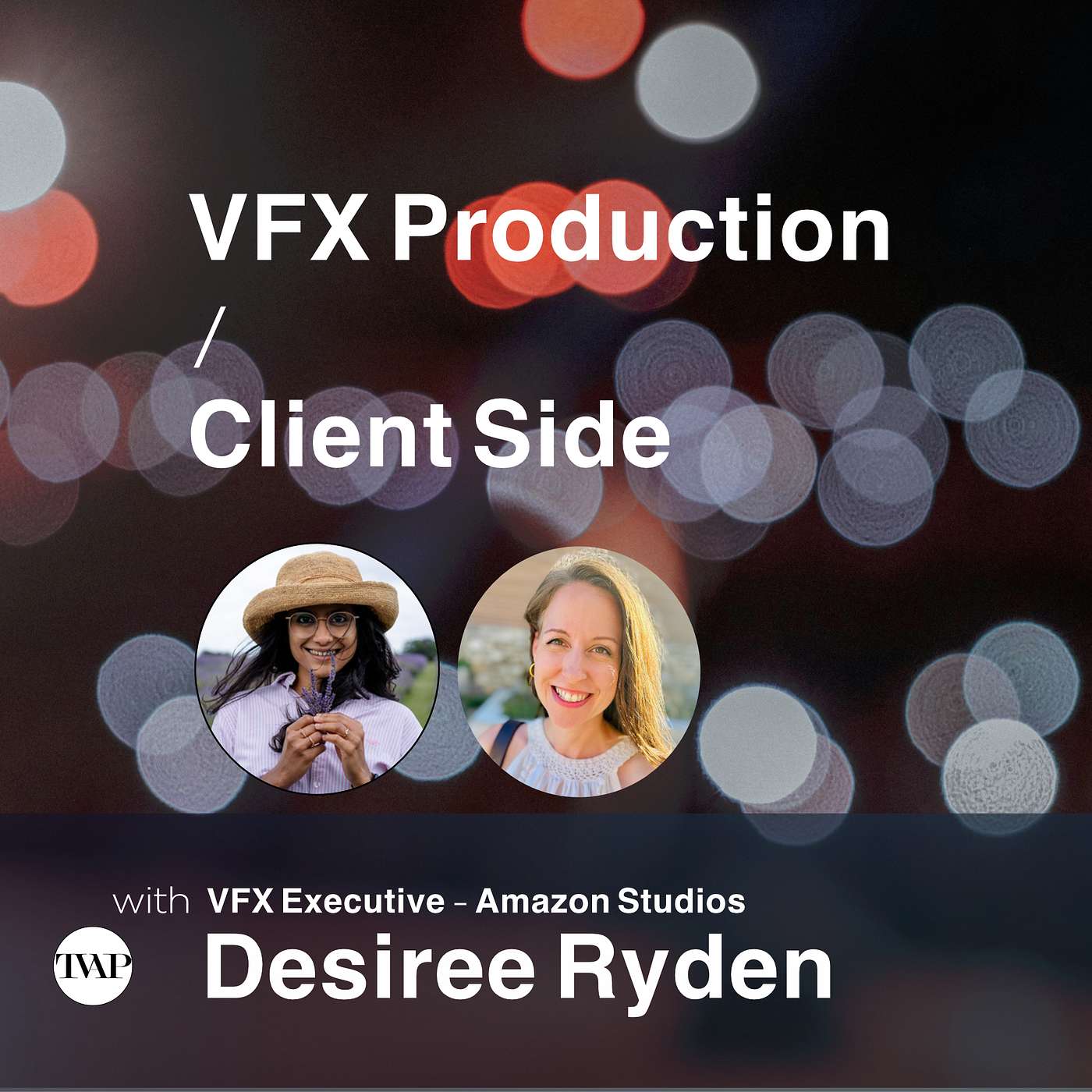 In conversation with VFX Executive @ Amazon, Desiree Ryden | TVAP EP64