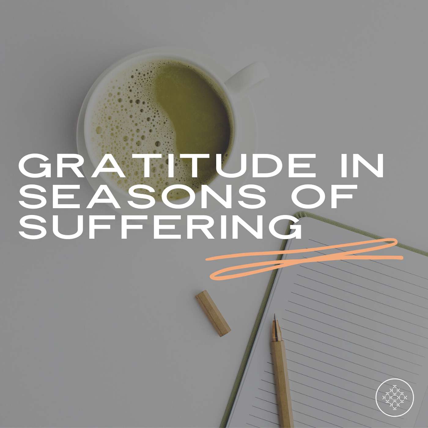 Gratitude In Seasons of Suffering episode artwork