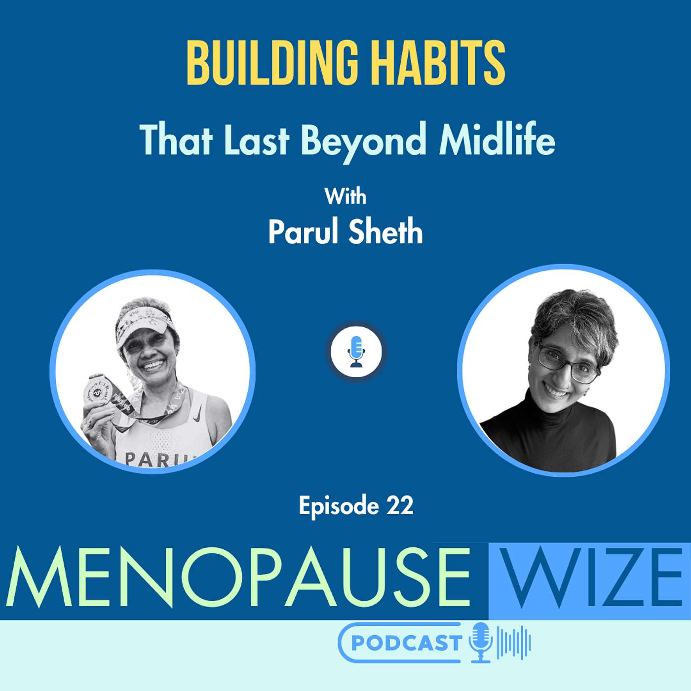Building Habits that Last Beyond Midlife with Parul Sheth
