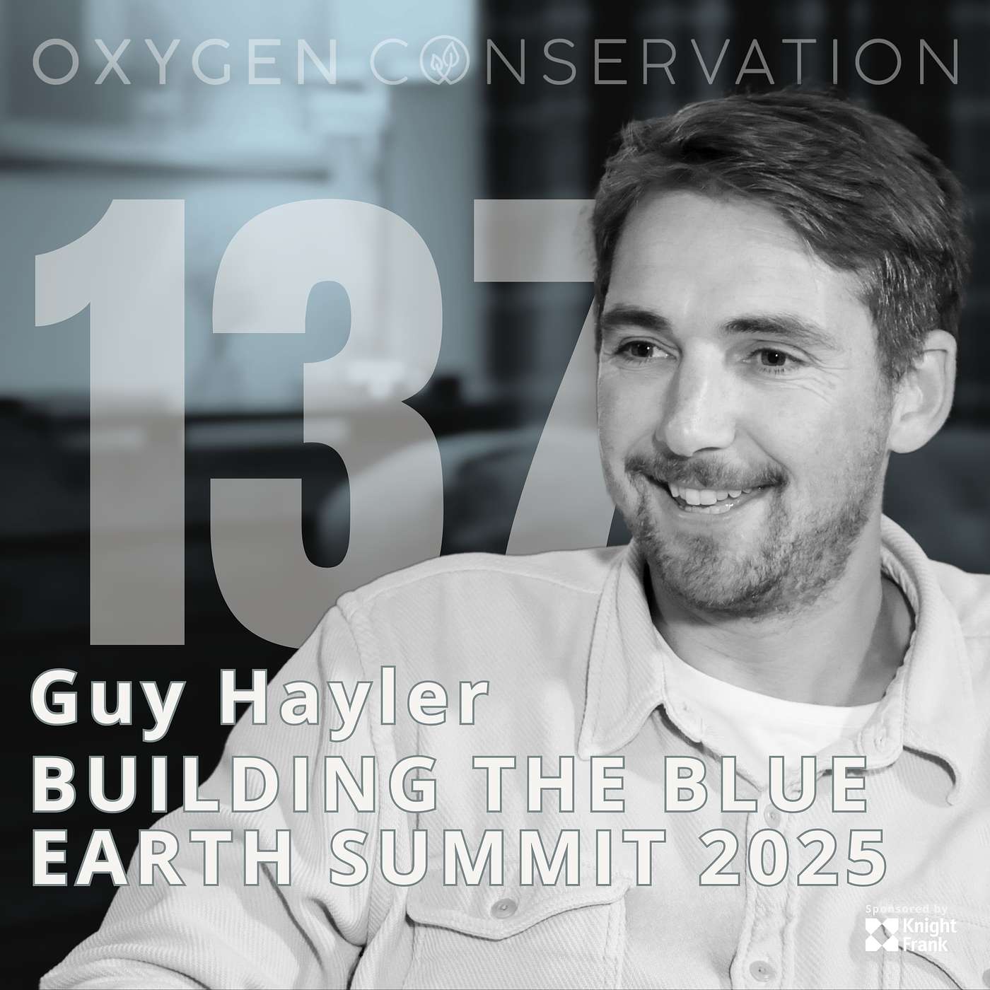 E137 Guy Hayler: Building The Blue Earth Summit 2025