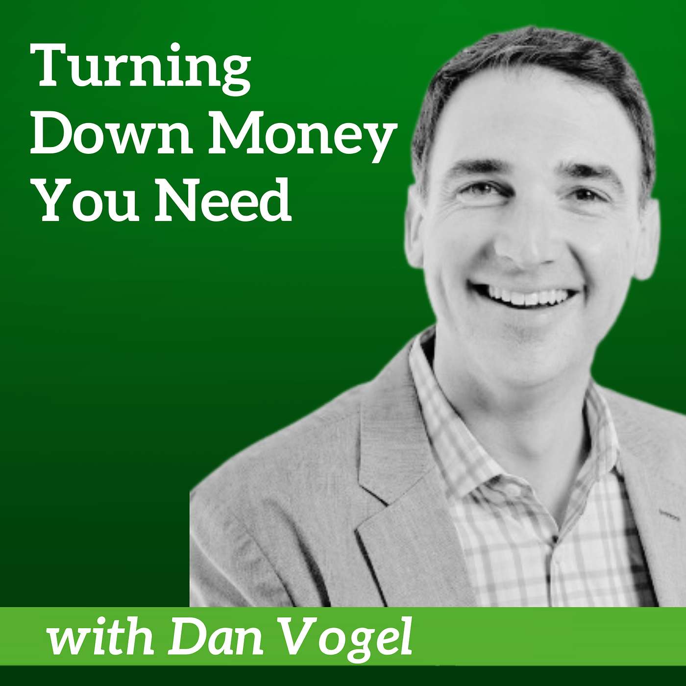 020 Turning Down Money You Need | Flourish Fund Founder & CEO Dan Vogel episode artwork