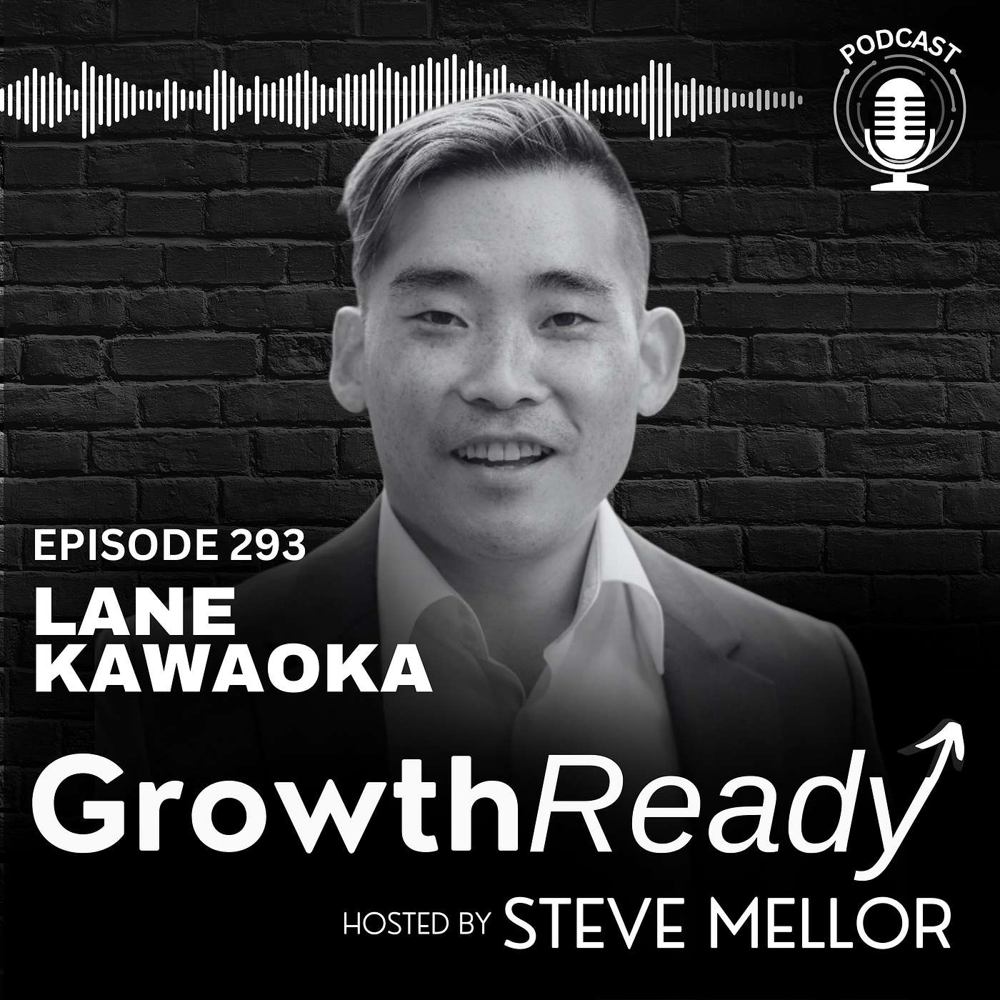 Episode 293: Episode 293: Build Real Wealth Without Burning Out with Lane Kawaoka
