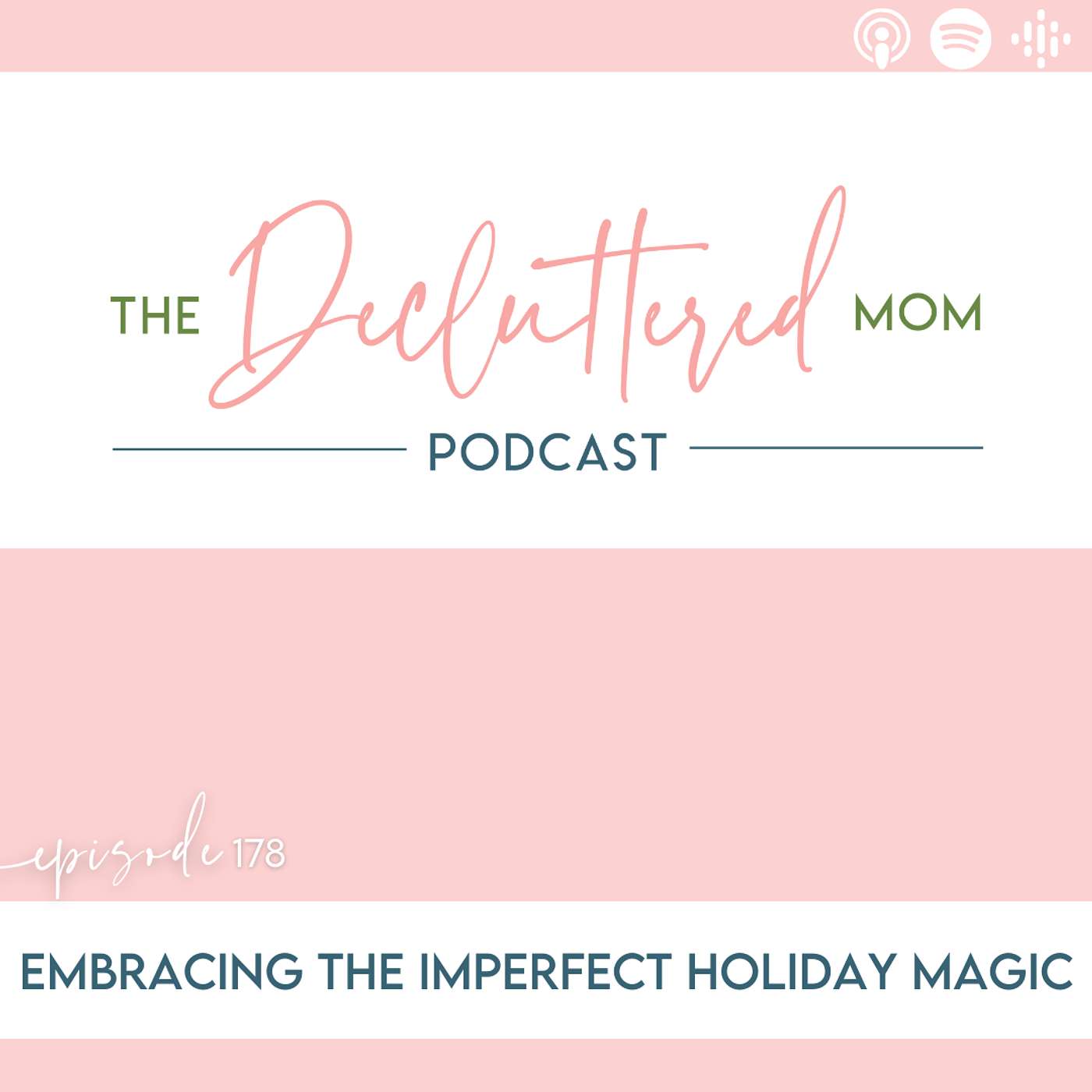 178: Embracing the Imperfect Holiday Magic