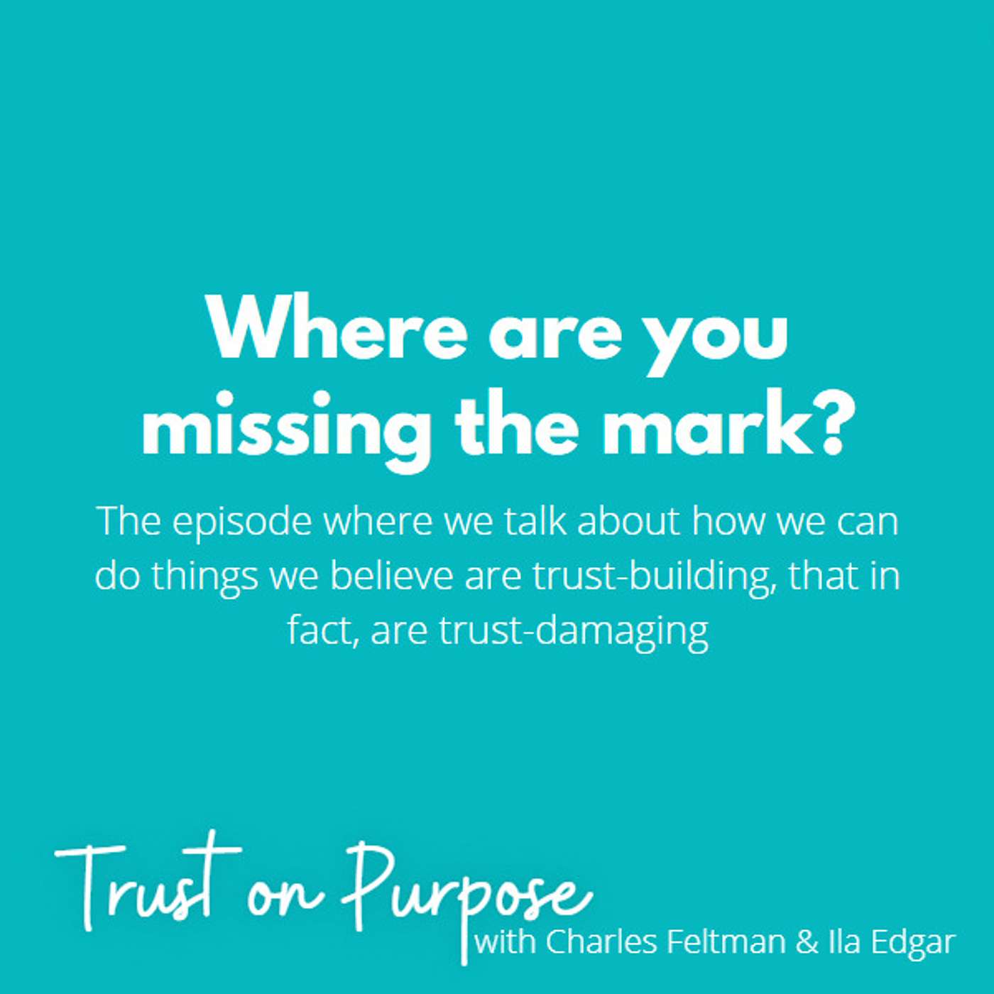 Trust on Purpose