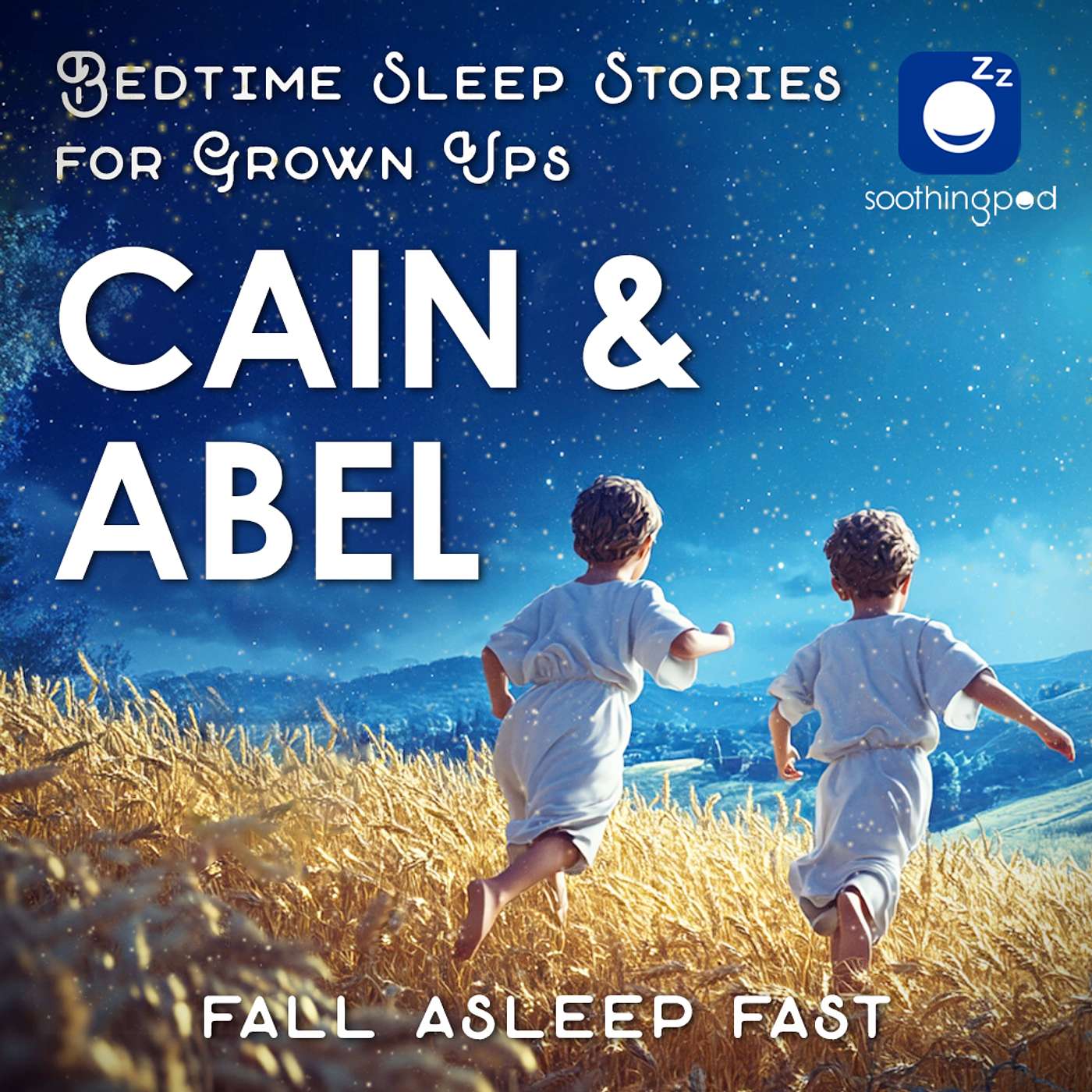 Cain and Abel | Sleep Story for Grown Ups | Edutainment Bible Stories | Bedtime Sleep Stories