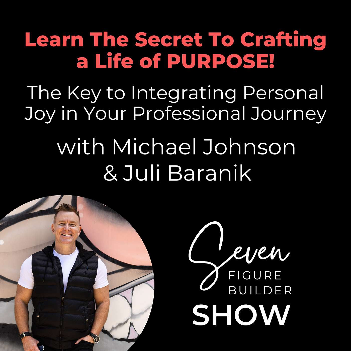 The Key to Integrating Personal Joy in Your Professional Journey with Michael Johnson episode artwork