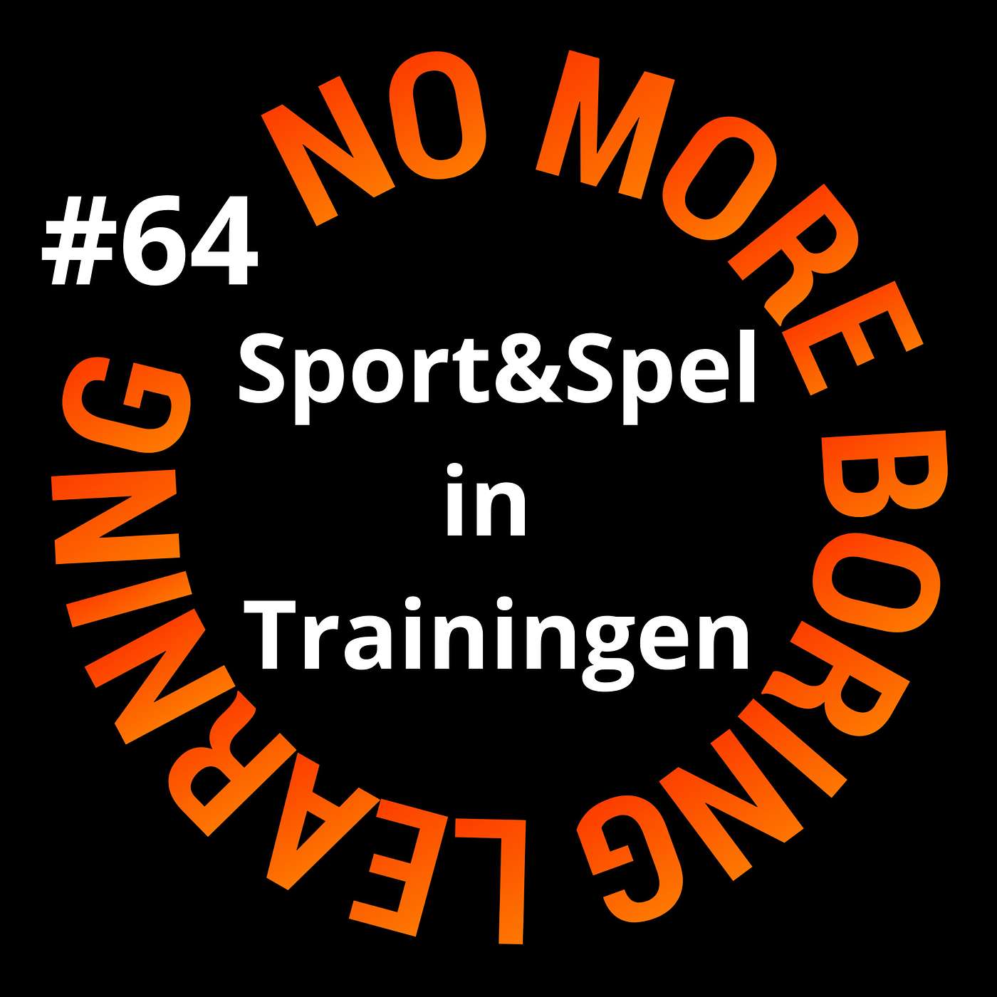64. Sport en spel tijdens trainingen? Rendement omhoog!