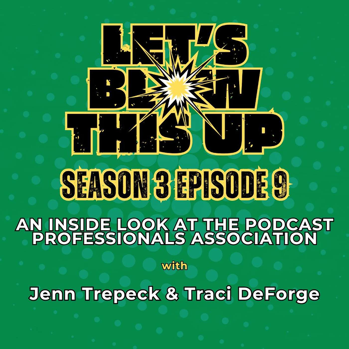 Let\'s Blow This Up: Explosive Conversations About Podcasting, Brand Building, & Communication