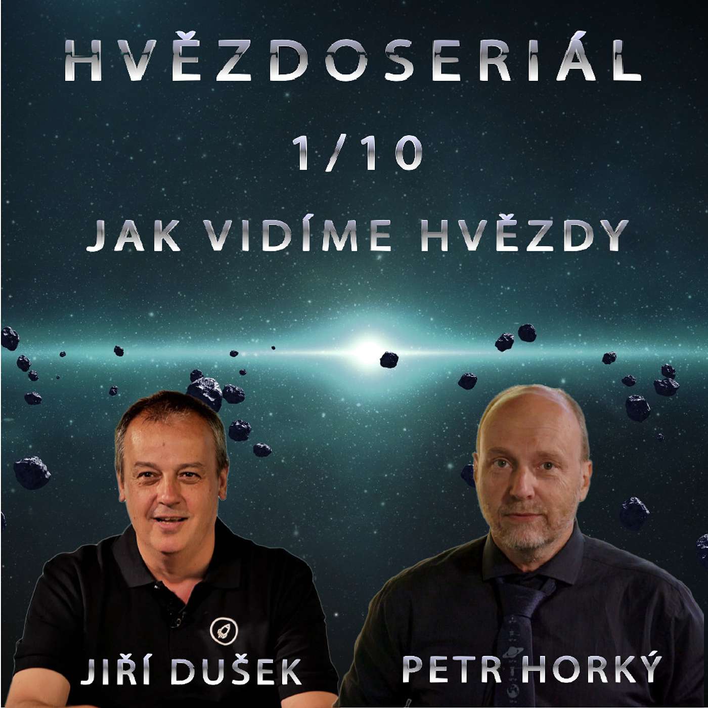 DUŠEK - HORKÝ: Hvězdoseriál 1/10 - Jak vidíme hvězdy