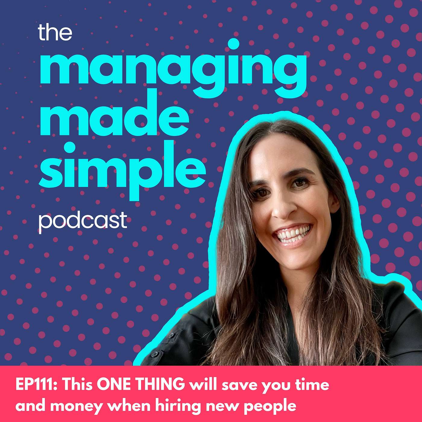 112: This ONE THING will save you time and money when hiring new people