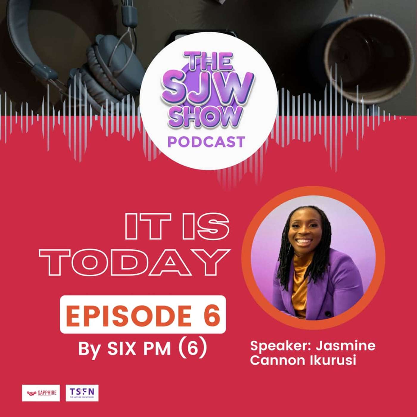The SJW Podcast Episode 6 with Jasmine Cannon-Ikurusi - Happy New Year 2025