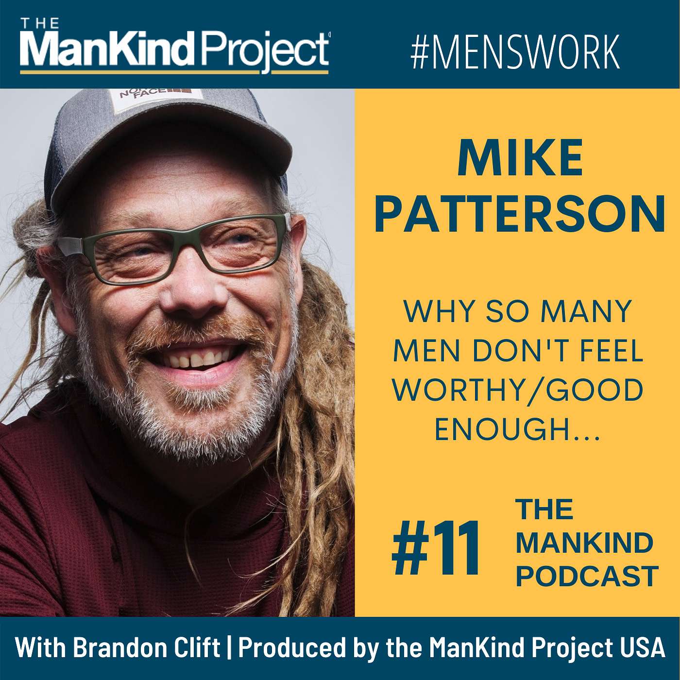 Why Men Don't Feel Worthy | Mike Patterson | Ep #011