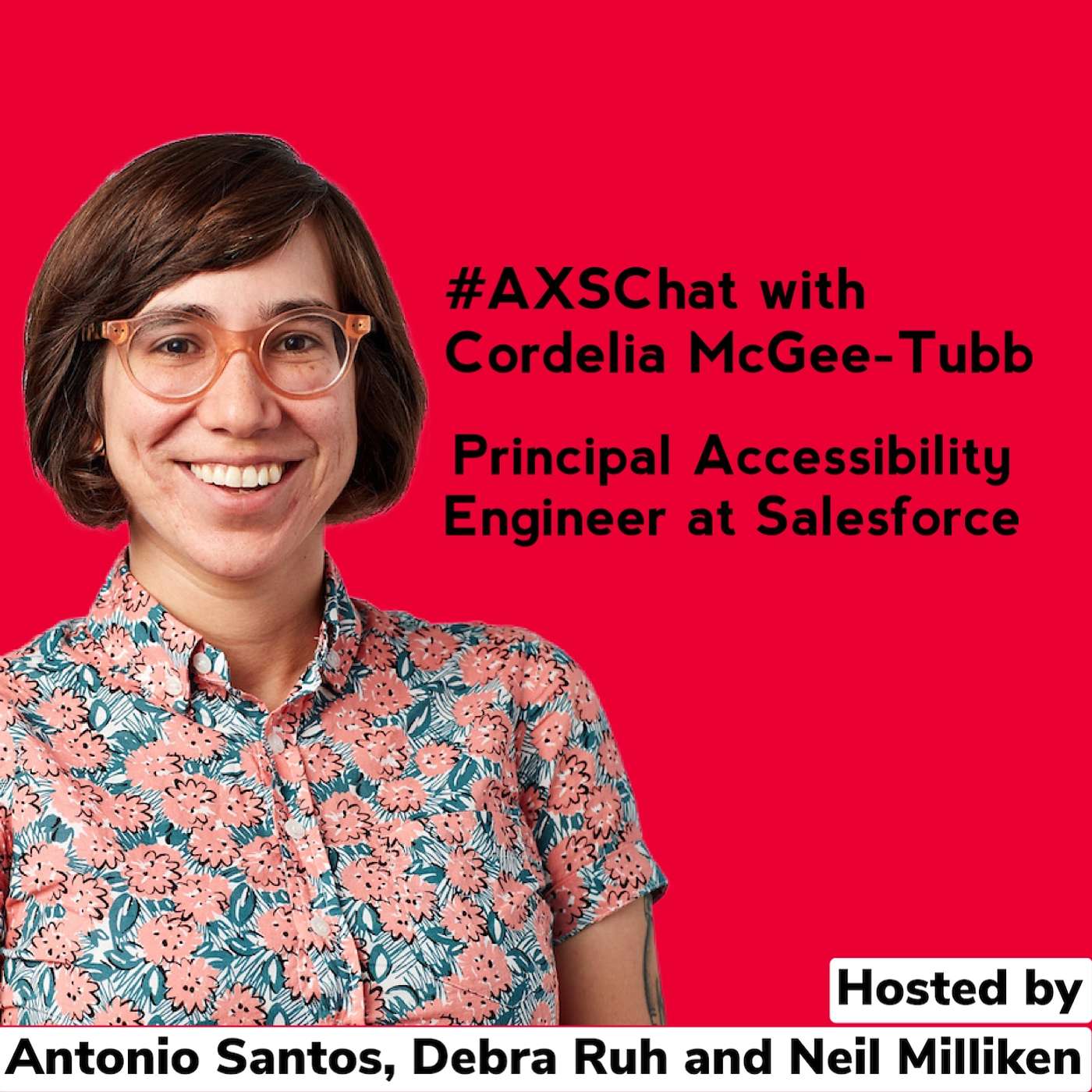 AXSChat Podcast with Cordelia McGee-Tubb, Principal Accessibility Engineer at Salesforce