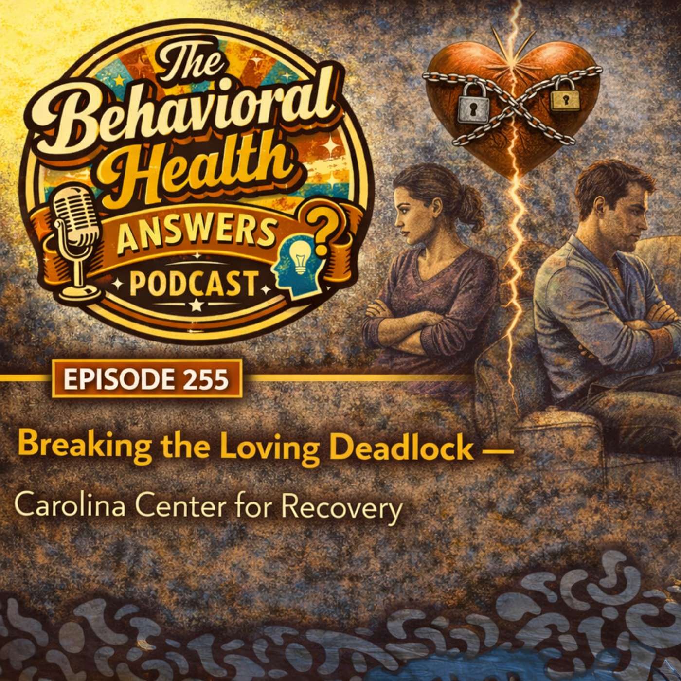 Episode 255: Breaking the Loving Deadlock | Carolina Center for Recovery episode artwork