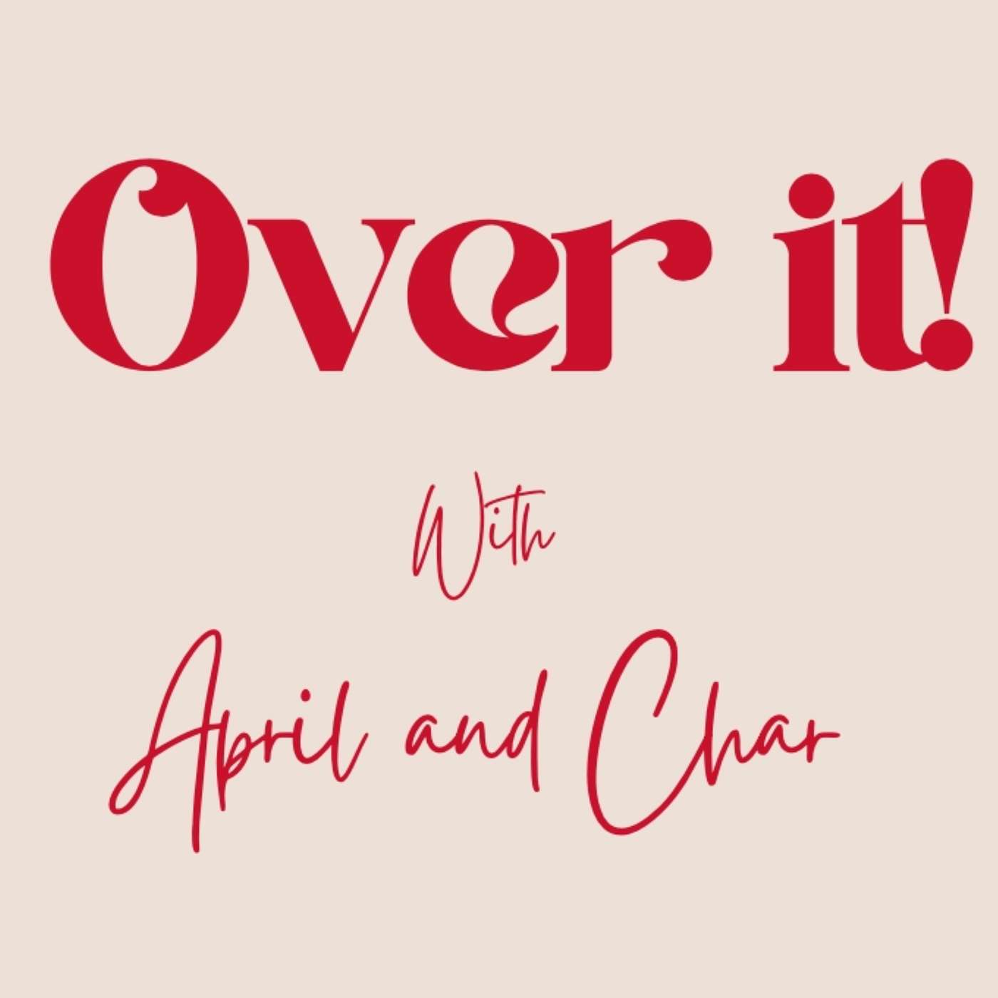 Over it with April & Char 