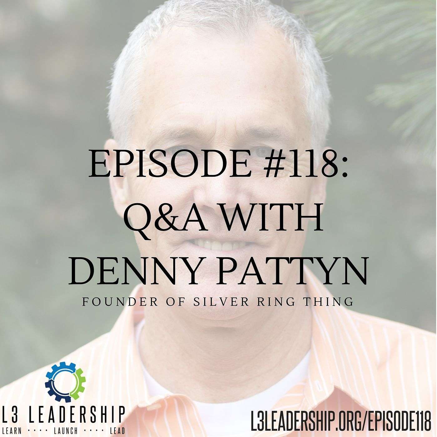 Question and Answer Session with Denny Pattyn, Founder of Silver Ring Thing on Leadership