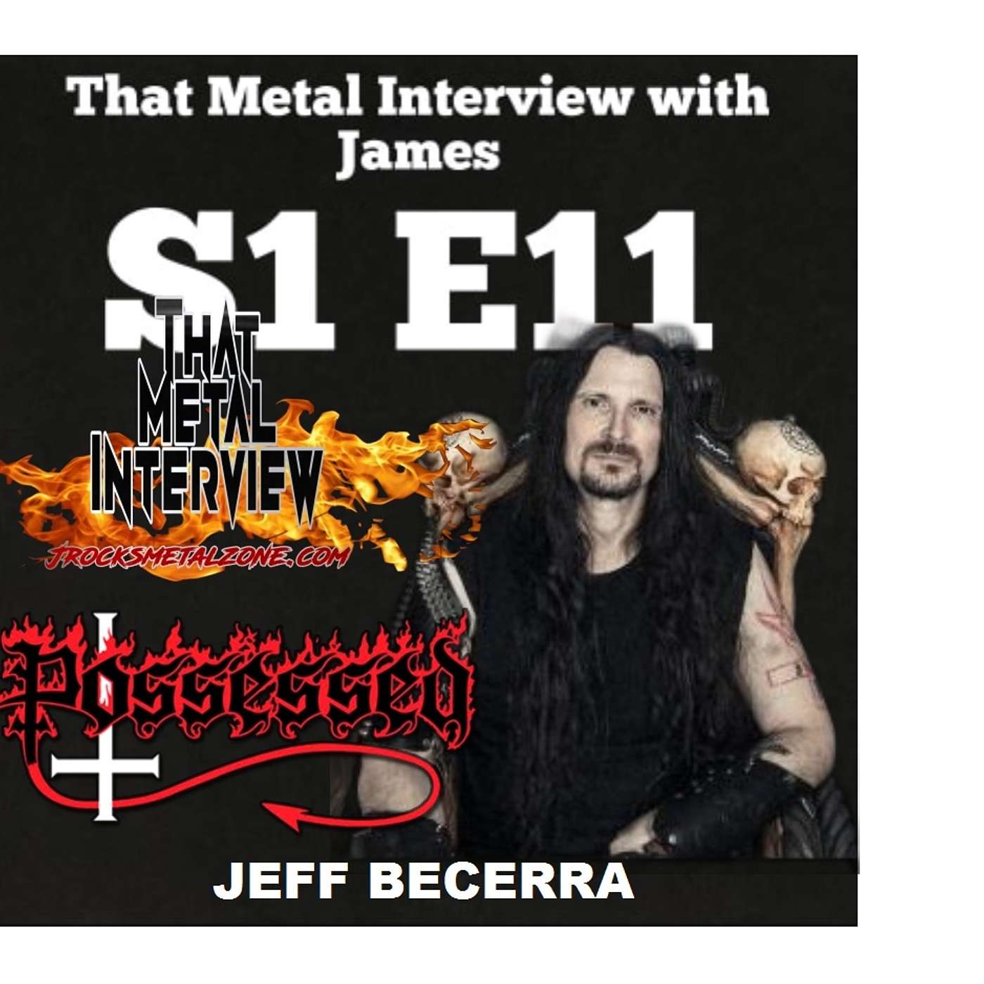 Jeff Becerra of POSSESSED S1 E11