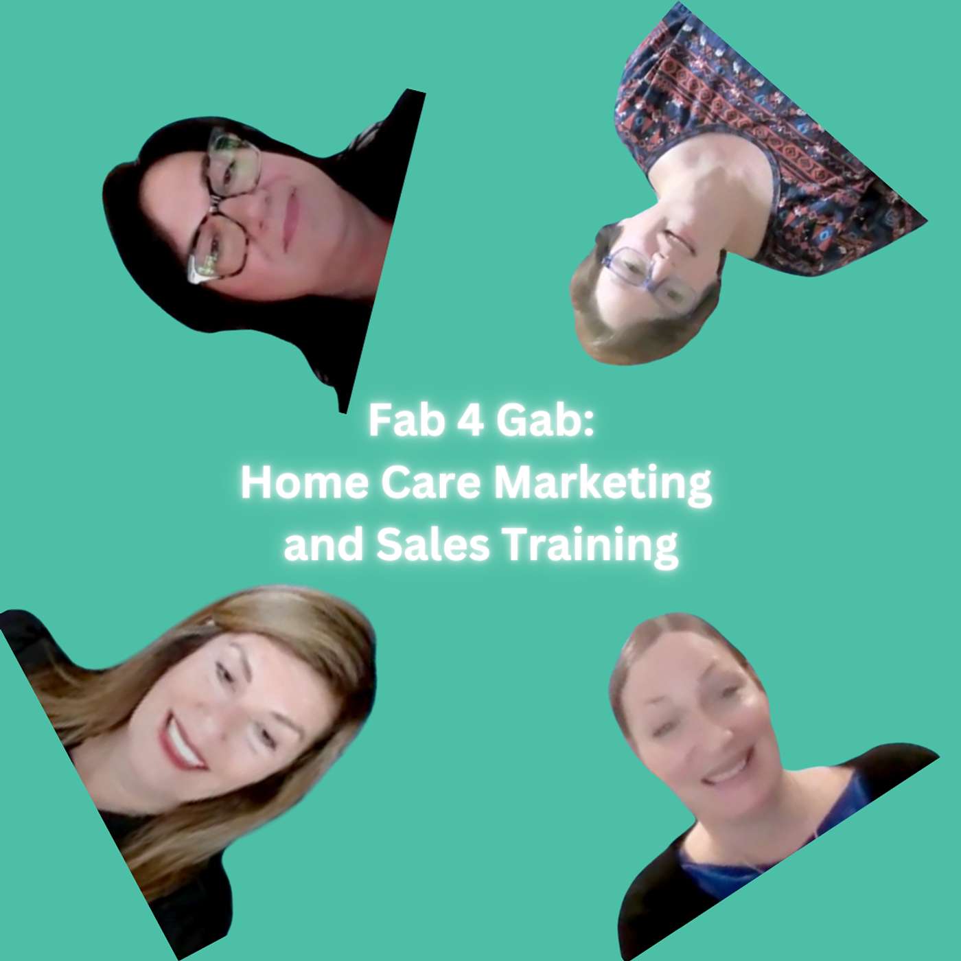 Home Care Marketing: The Fab 4 Talk About Sales Training for Home Care Agencies