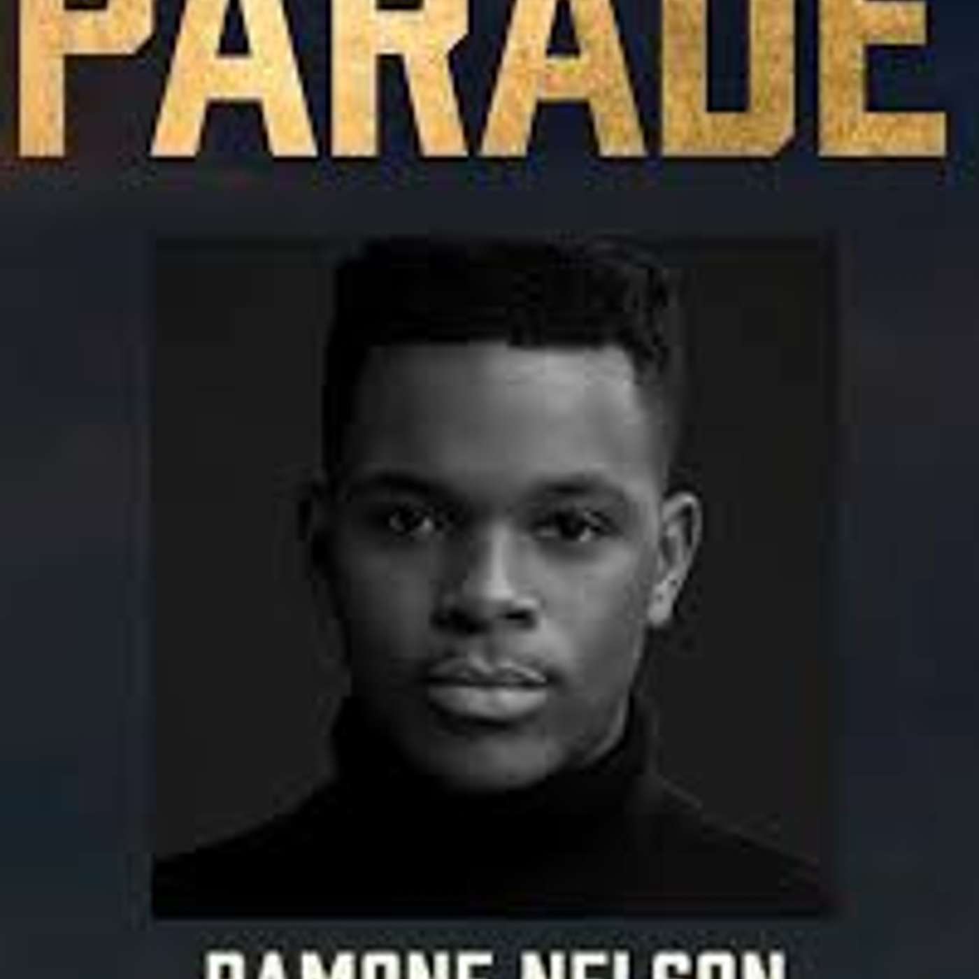 July 16th 2025 QUEER VOICES Ramone Nelson of PARADE