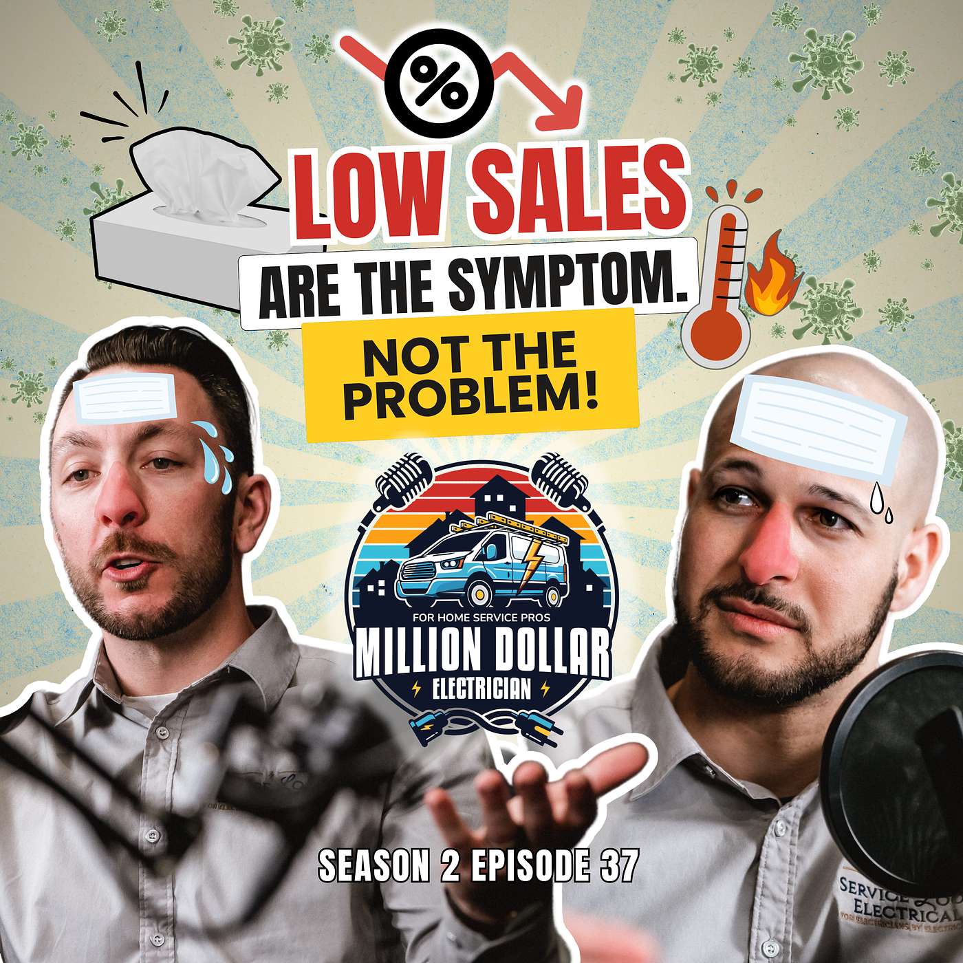 S2 EP37 Low Sales are the symptom, NOT the problem.