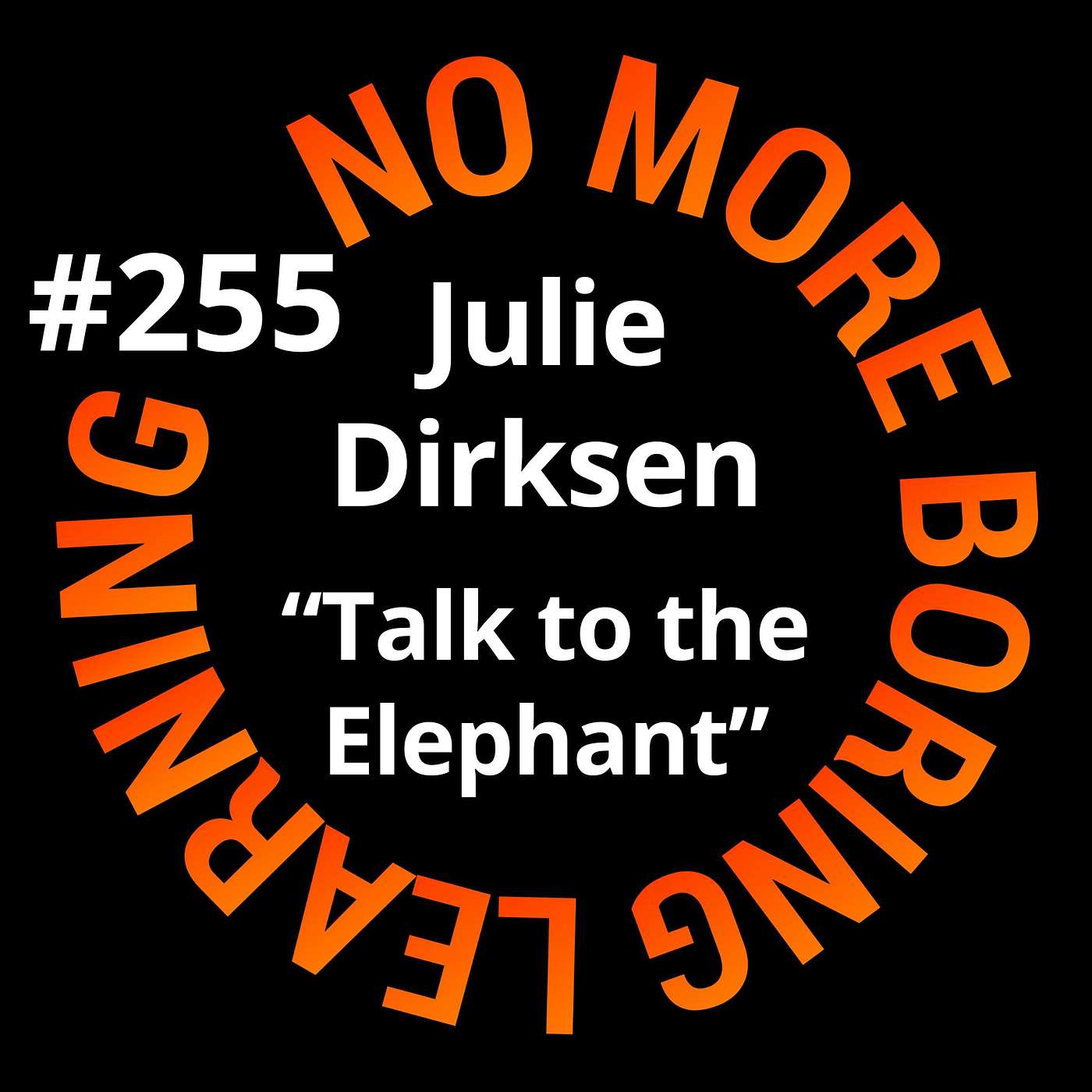 255. Nog een training uitgerold. Nog steeds geen gedragsverandering. Julie Dirksen legt uit waarom.
