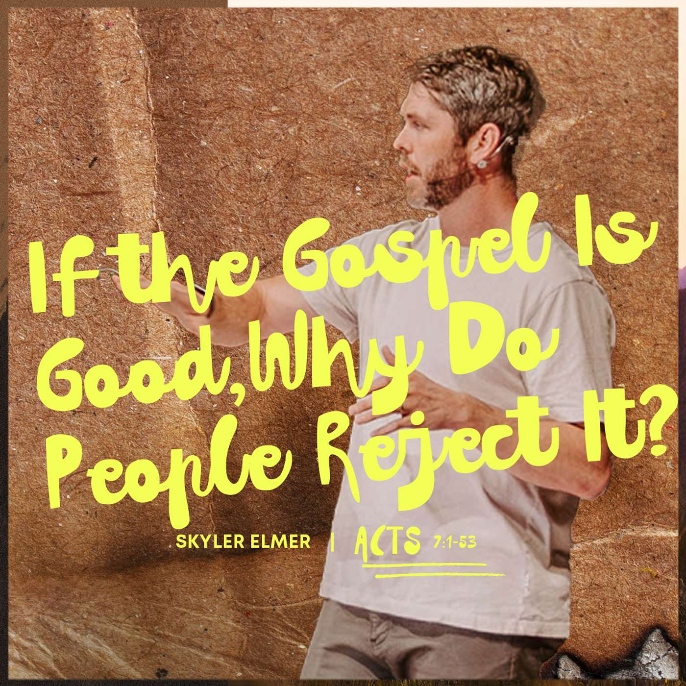 If the Gospel Is Good, Why Do People Reject It?