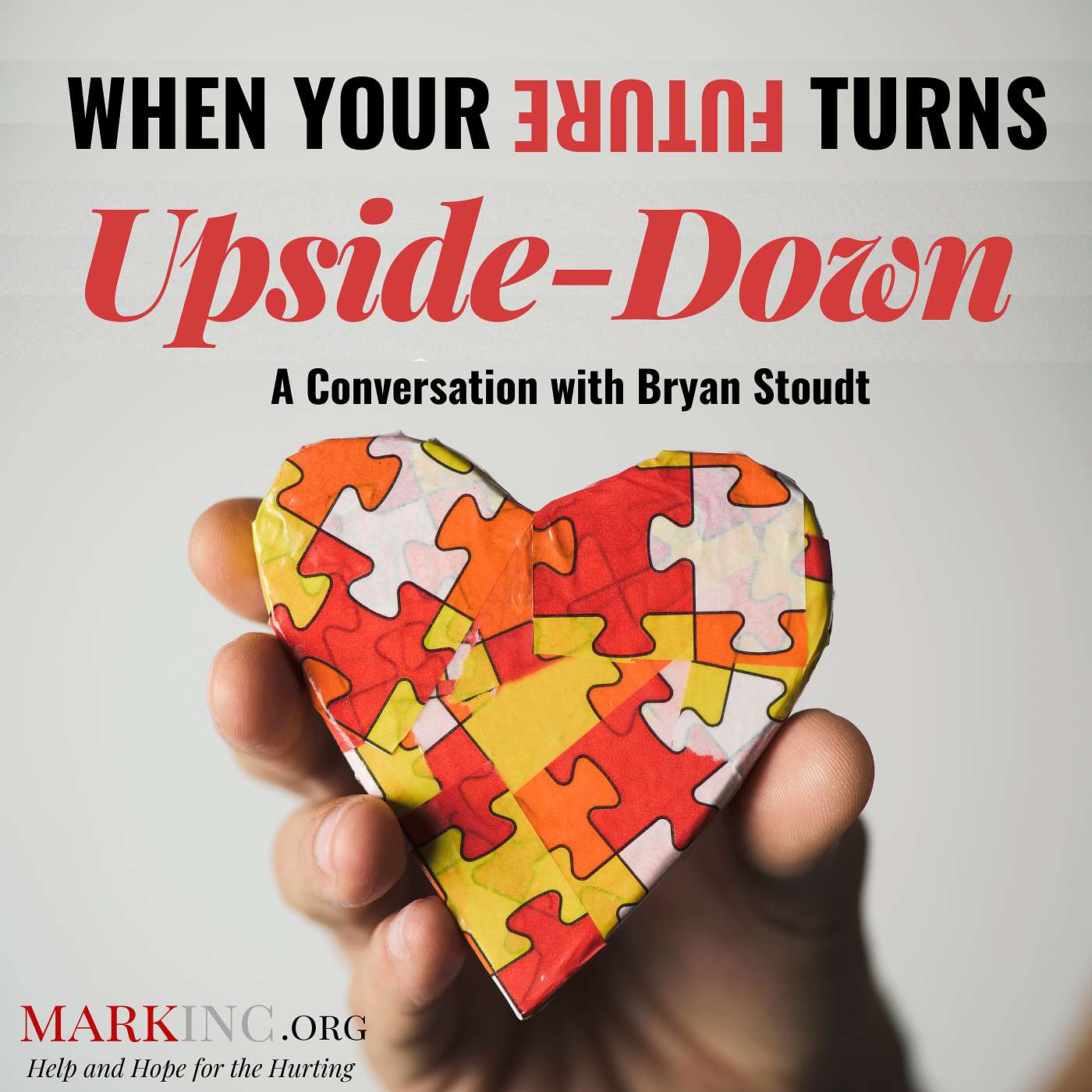 When Your Future Turns Upside Down - A Conversation with Bryan Stoudt