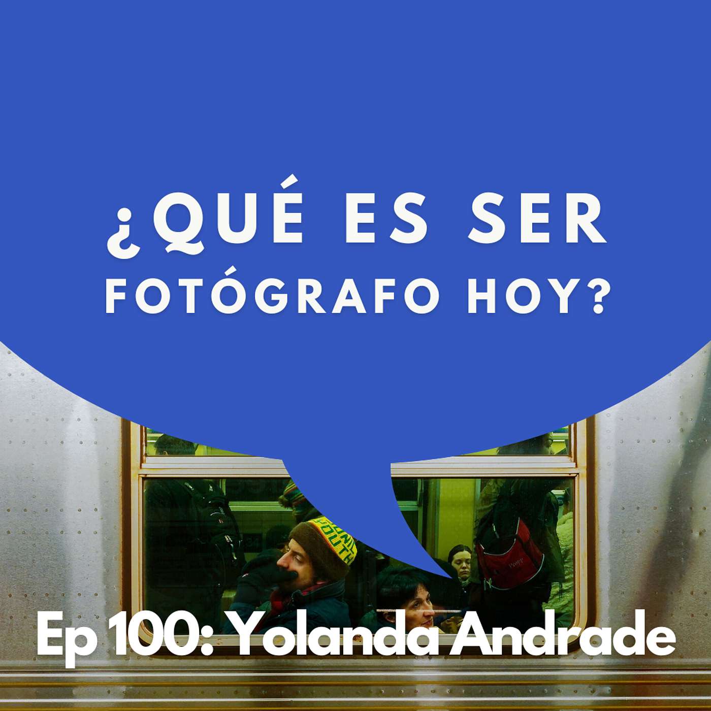 #100 - Fotógrafa: “Quien dé a la fotografía por muerta… está equivocada.” | Yolanda Andrade #100 - Fotógrafa: “Quien dé a la fotografía por muerta… está equivocada.” | Yolanda Andrade