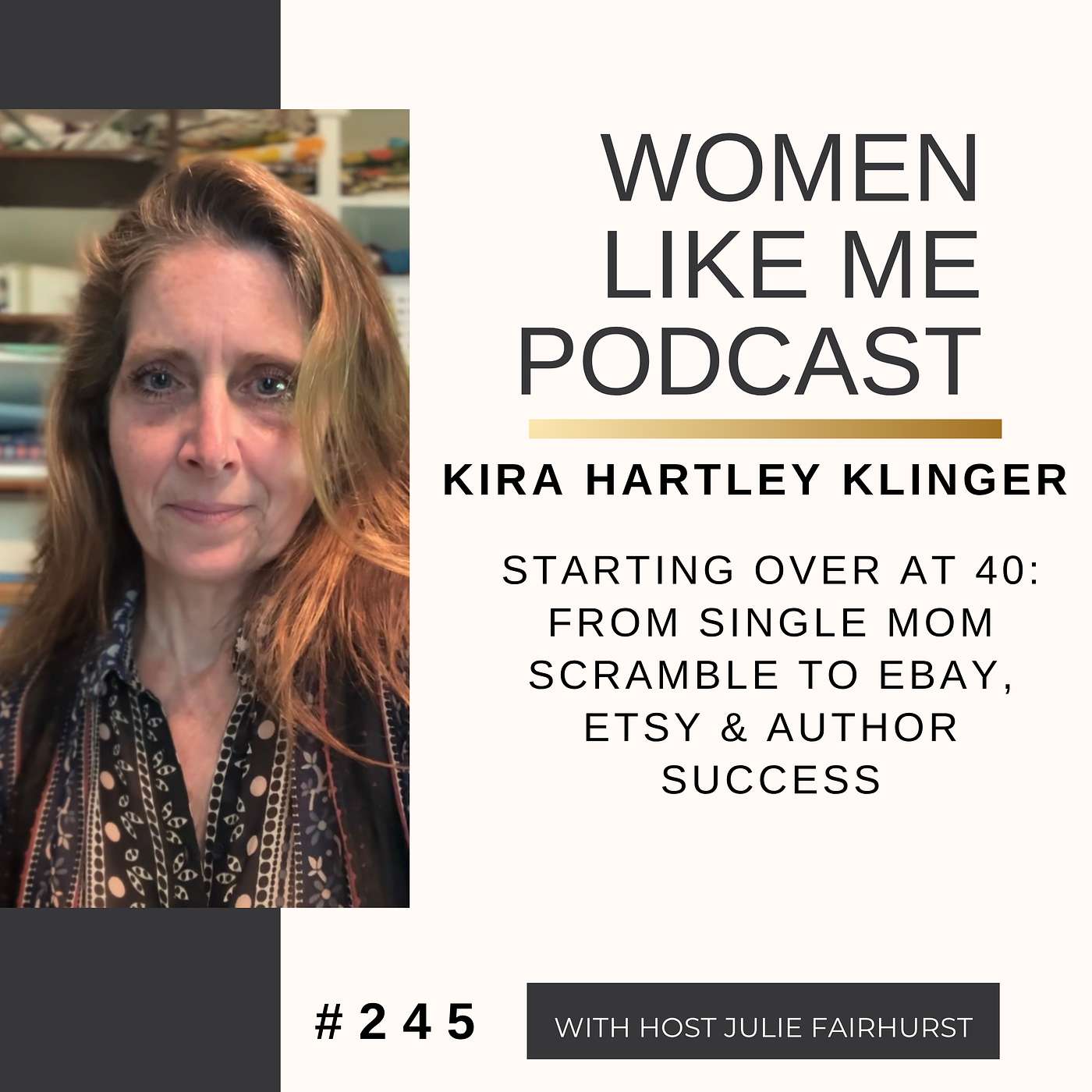 Starting Over at 40: From Single Mom Scramble to eBay, Etsy & Author Success | Kira Hartley Klinger episode artwork