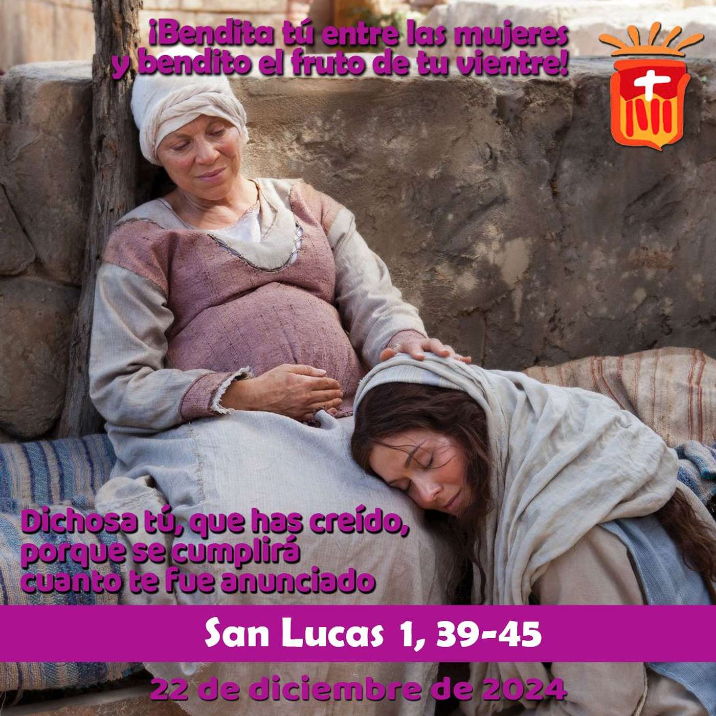 2024-12-22 San Lucas 1, 39-45: IV Domingo de Adviento