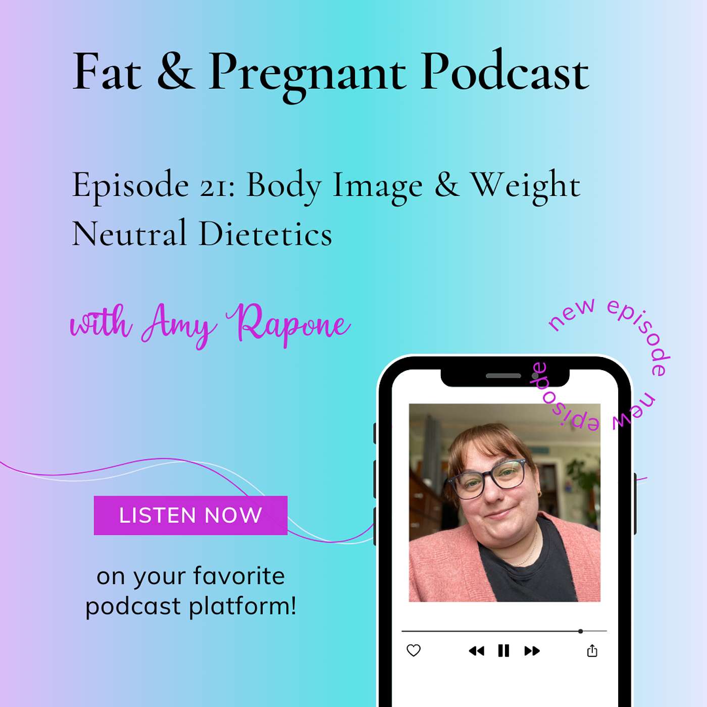 Fat And Pregnant - 21. Body Image and Weight Neutral Dietetics with Amy Rapone