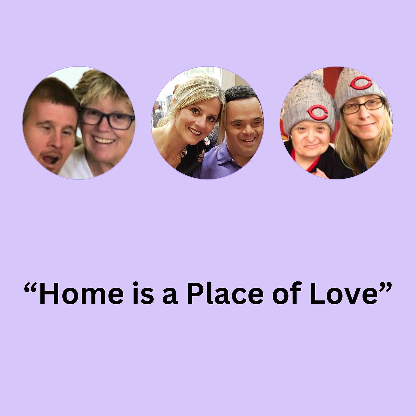 "Home is a Place of Love"