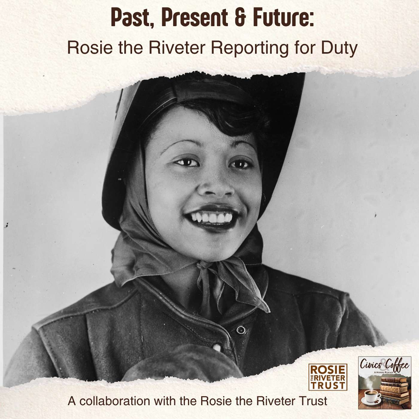 Past, Present & Future: Rosie the Riveter Reporting for Duty Past, Present & Future: Rosie the Riveter Reporting for Duty