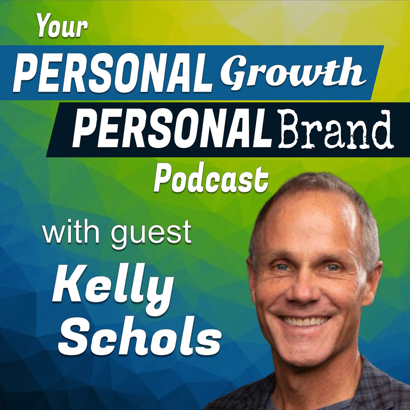 Your Personal Growth, Personal Brand Podcast