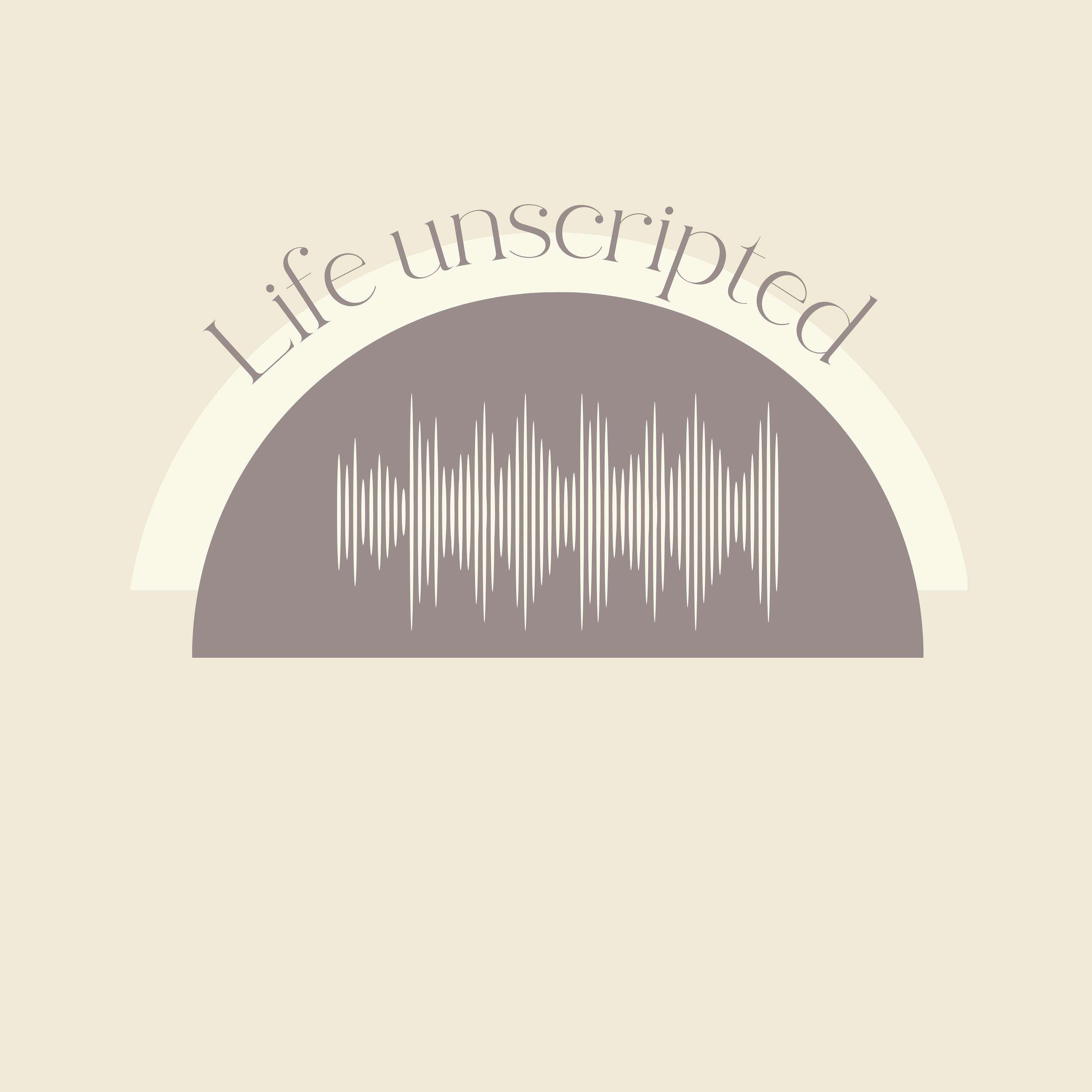 Life unscripted