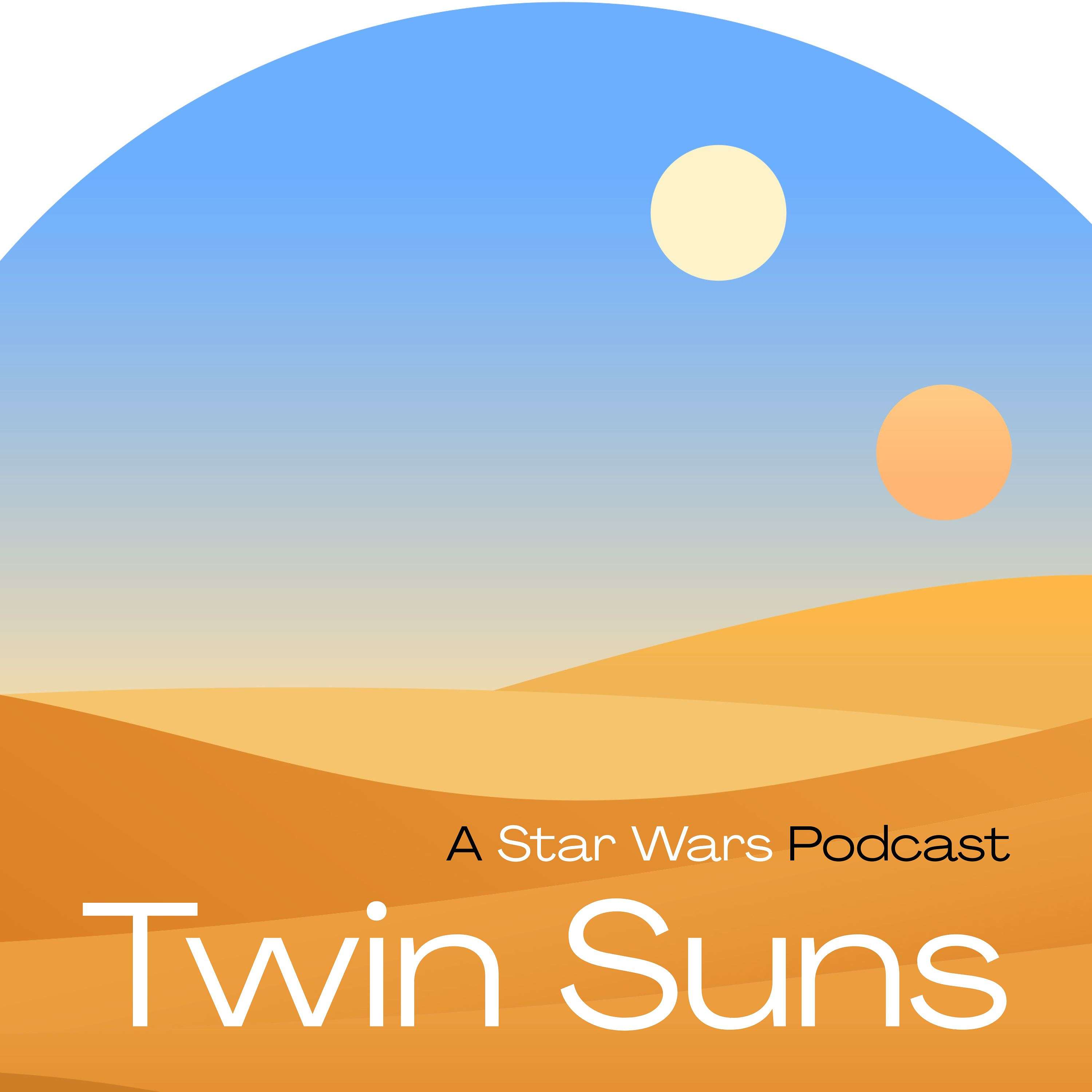 TWIN SUNS: A Star Wars Podcast