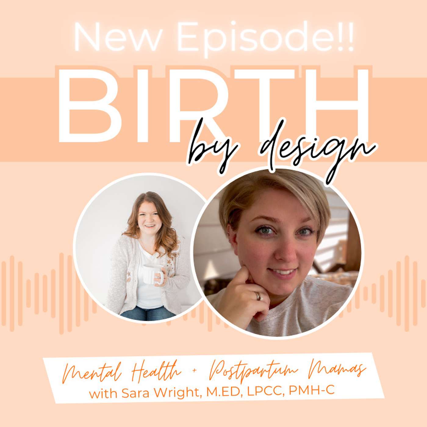 Episode 015 Mindful Motherhood: Postpartum Mental Health Unmasked with Perinatal Mental Health Counselor, Sara Wright episode artwork