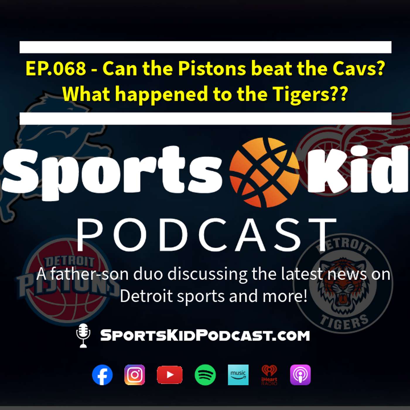 EP.068 - May 11 2026 - Can the Pistons beat the Cavs? What happened to the Tigers?? episode artwork