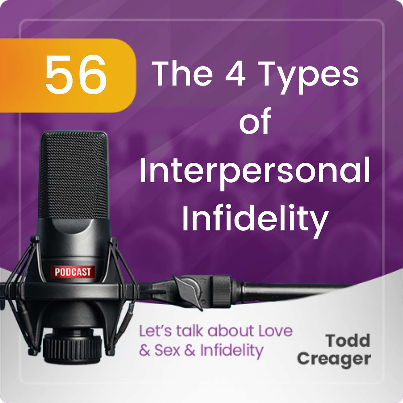 Episode #56: The 4 Types of Interpersonal Infidelity episode artwork
