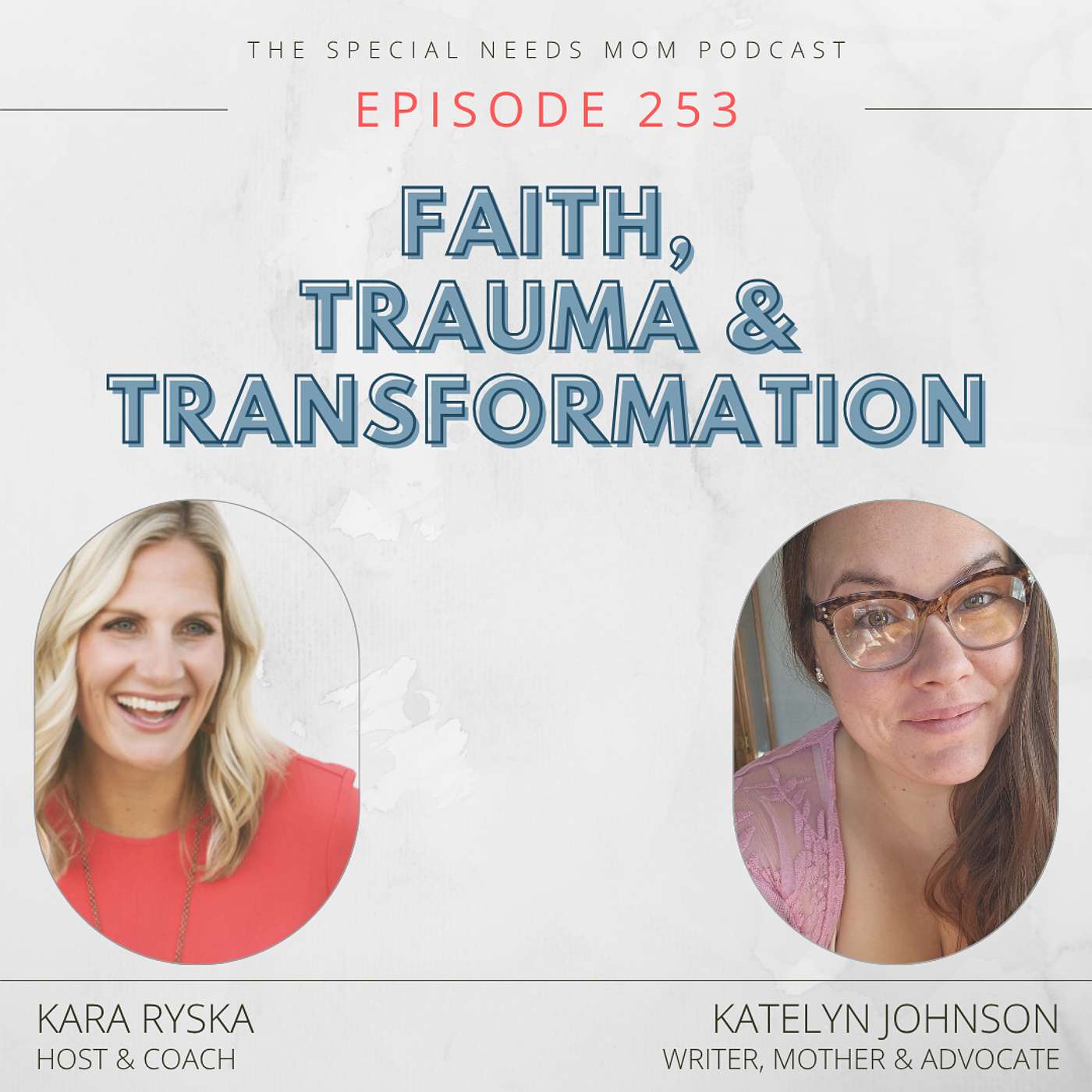 Faith, Trauma & Transformation with Katelyn Johnson