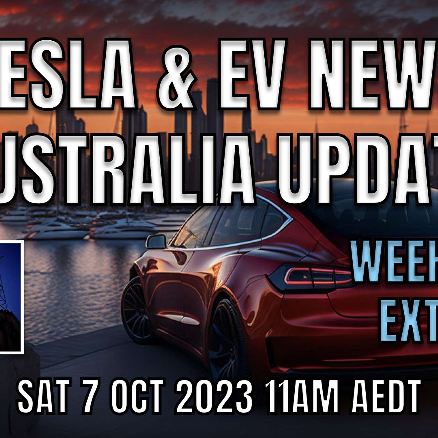 Tesla and Electric Vehicle News Update Roundup Australia | Sat Extra! | 7 Oct 2023