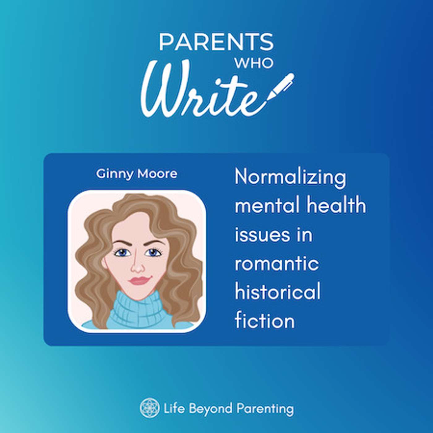 45. Normalizing mental health issues in romantic historical fiction w/ Ginny Moore