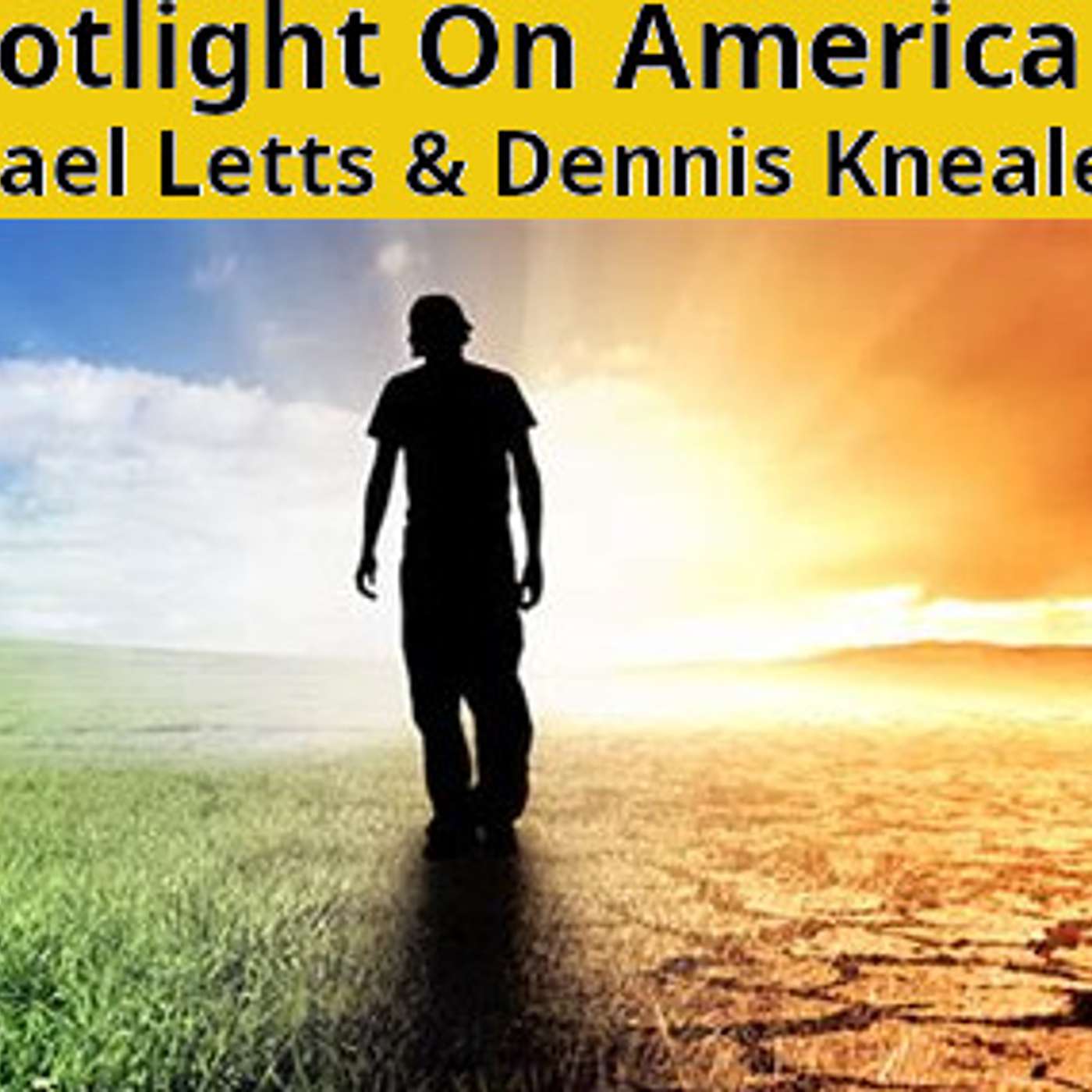 Spotlight On America with Mike Letts and Dennis Kneale episode artwork