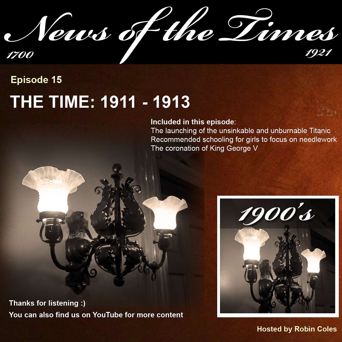 Ep15 The Time:1911 to 1913