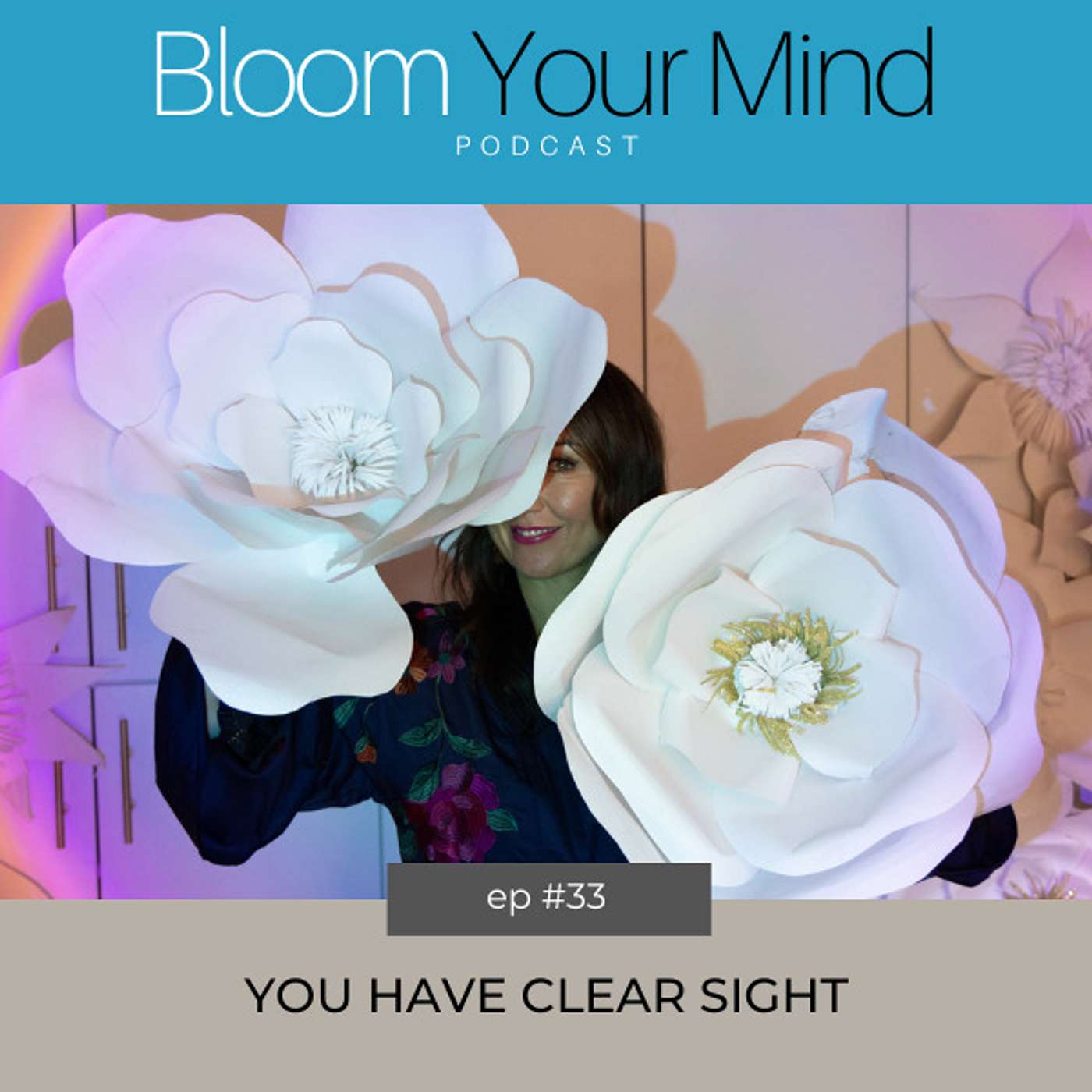 Ep 33: You Have Clear Sight